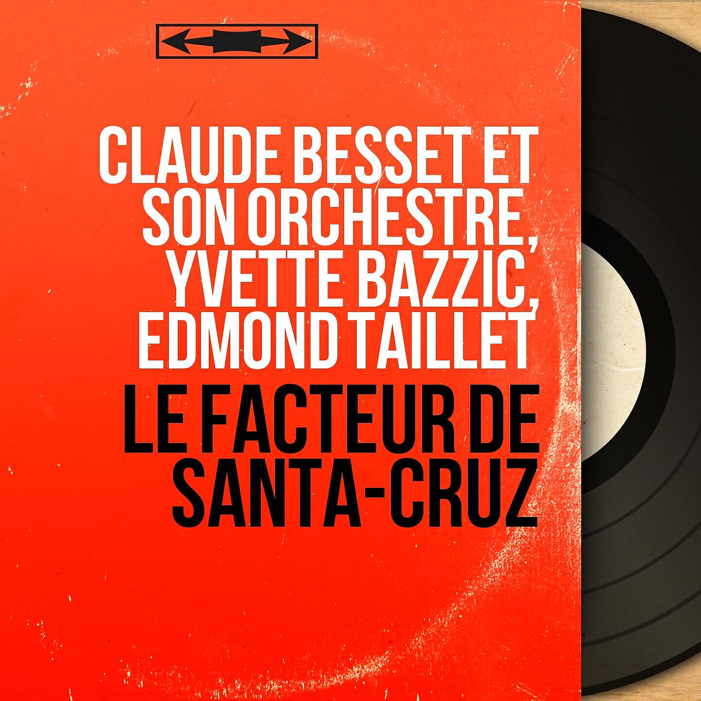 Claude Besset et son orchestre - Le facteur de Santa-Cruz