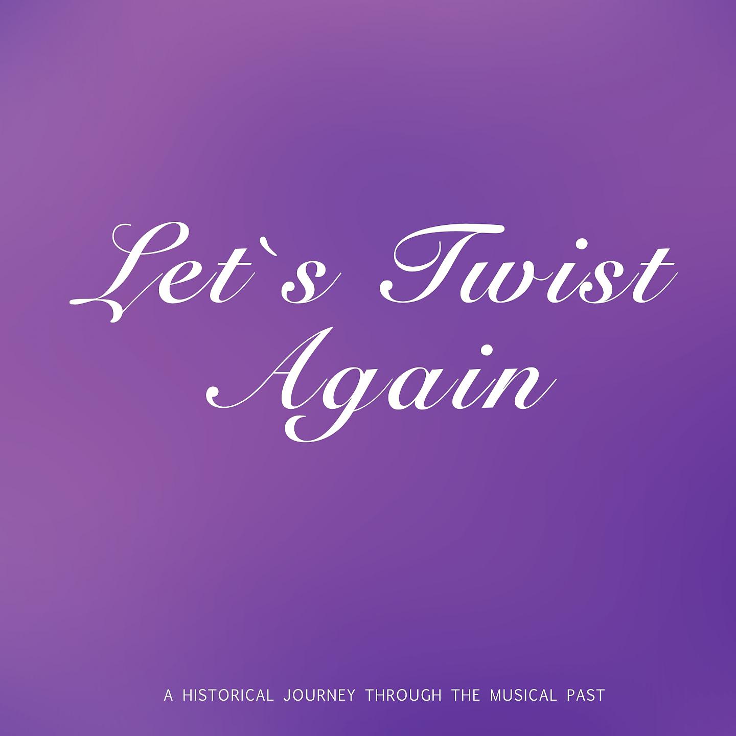 Постер альбома Let`s Twist Again