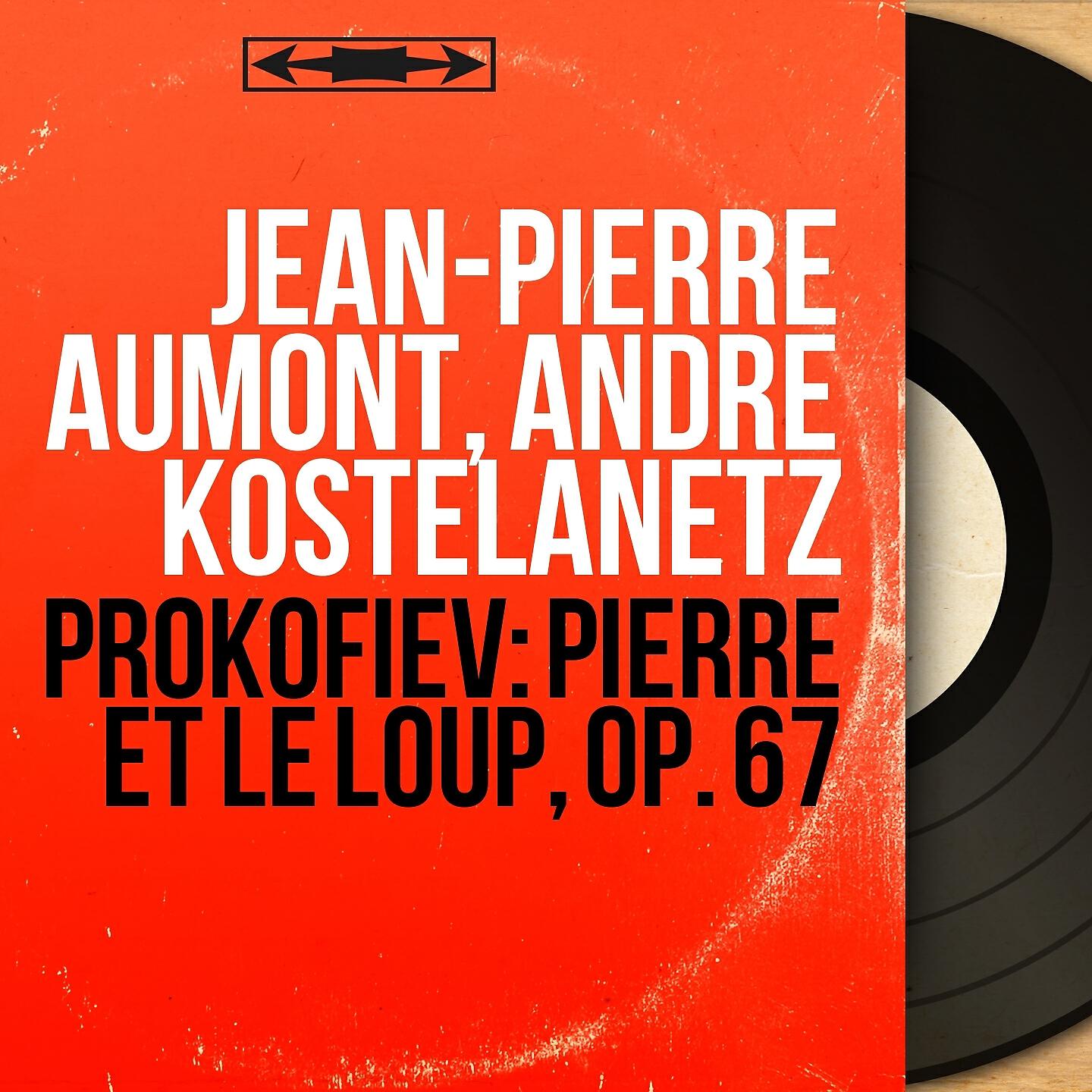 Jean-Pierre Aumont - Pierre et le loup, Op. 67: Un beau matin