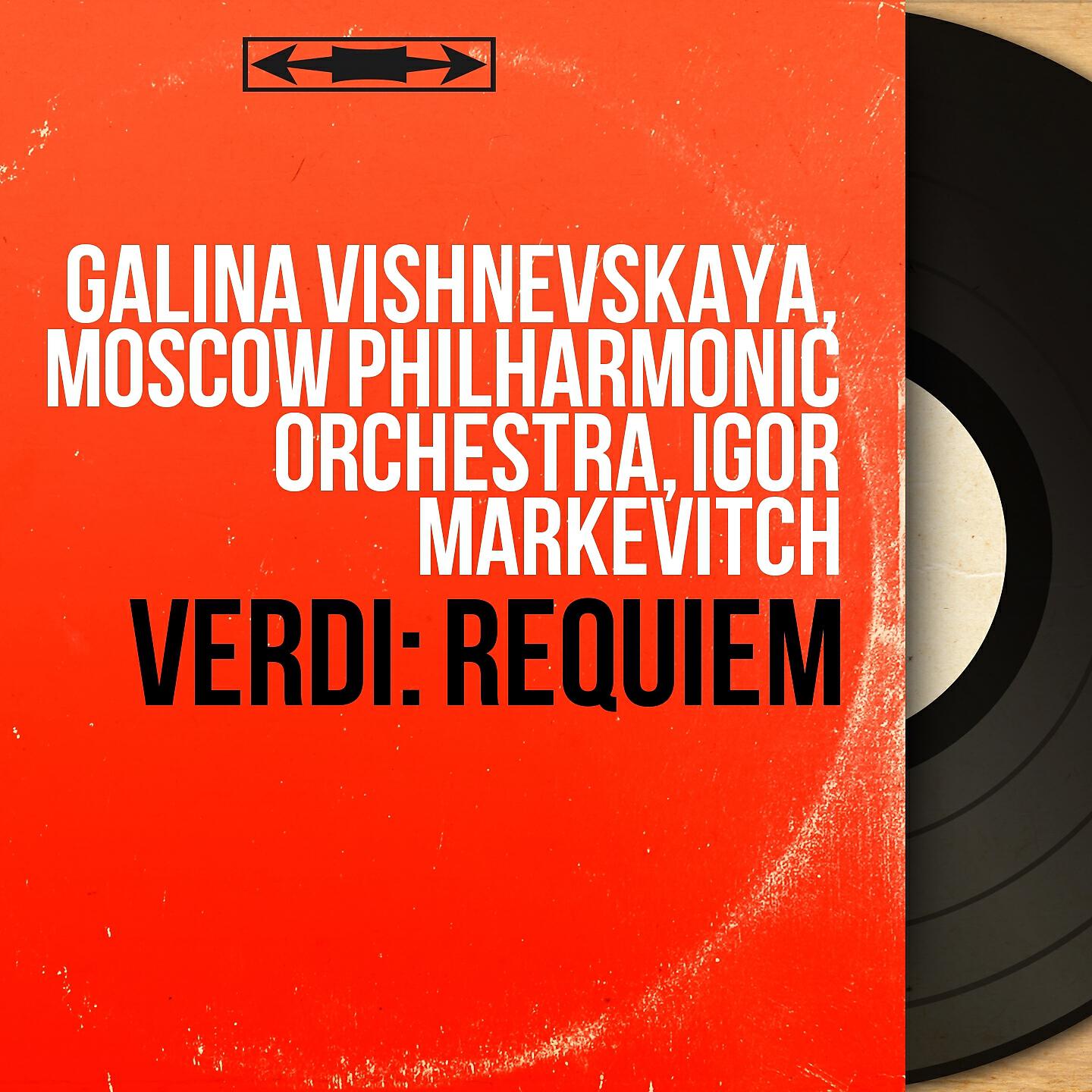 Galina Vishnevskaya - Messa da Requiem: Libera me