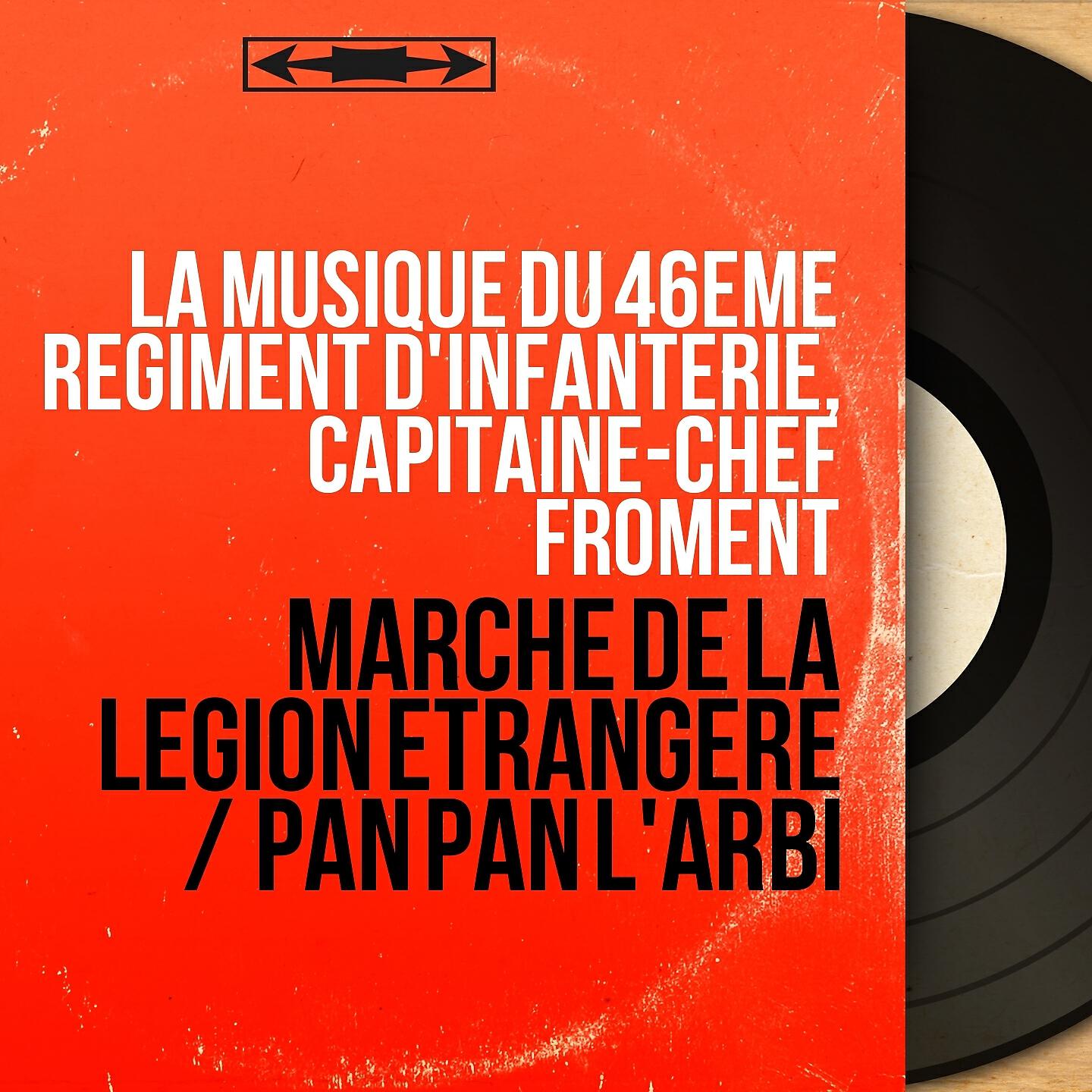 La musique du 46ème régiment d'infanterie - Marche de la légion étrangère