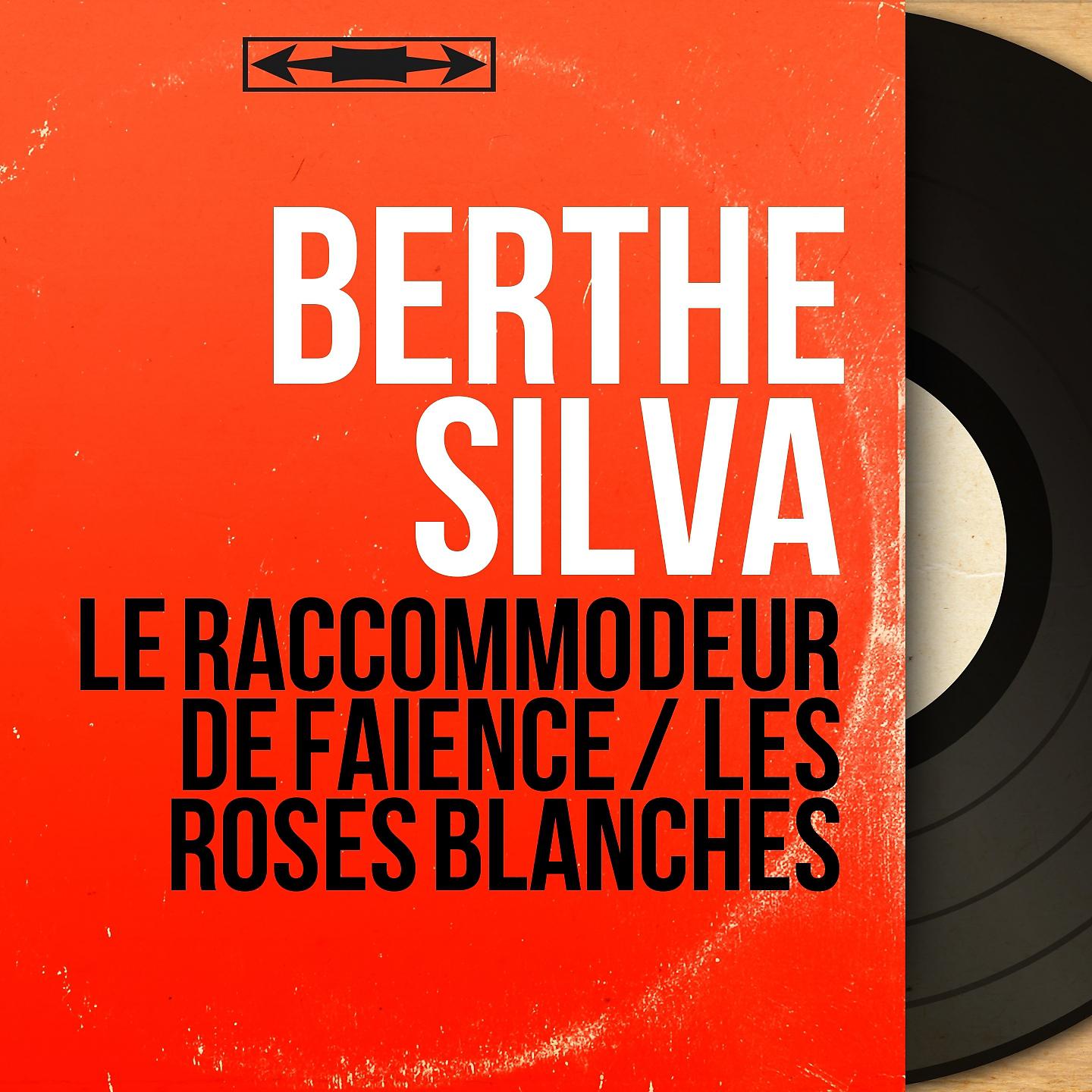 Постер альбома Le raccommodeur de faïence / Les roses blanches
