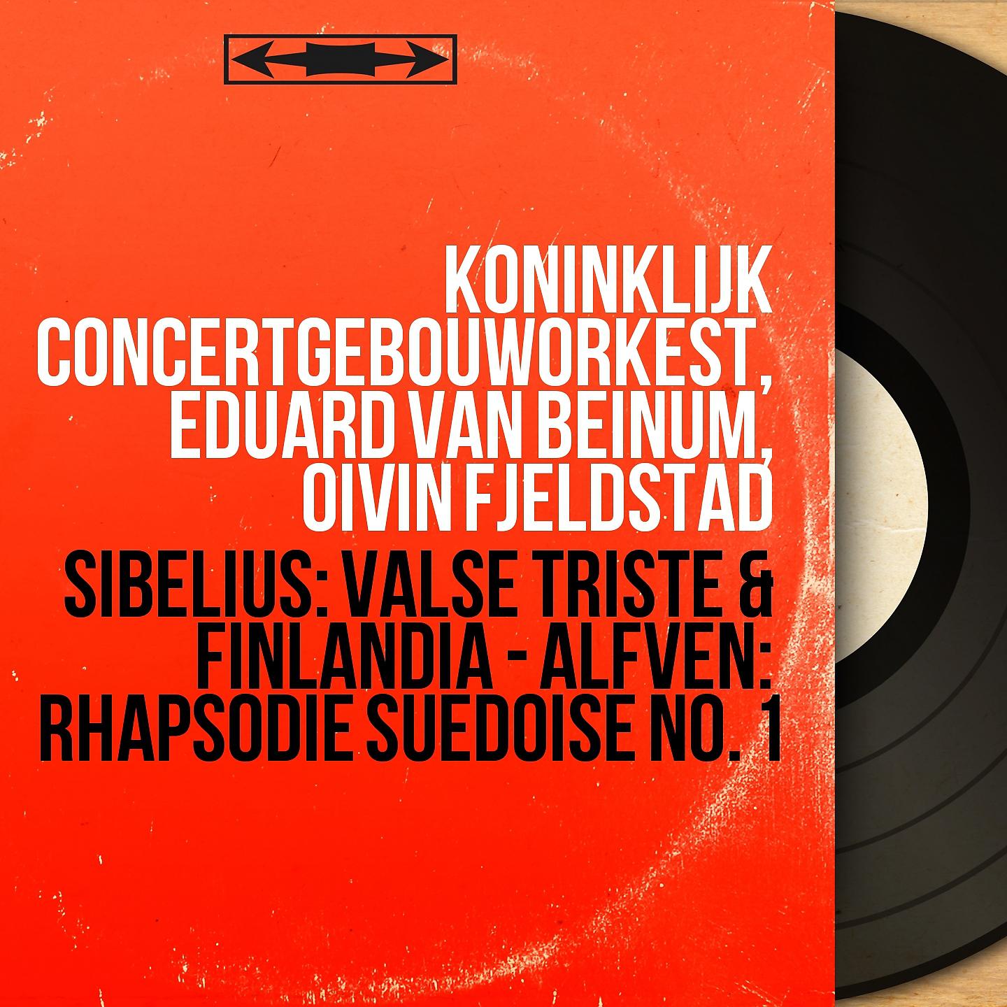Постер альбома Sibelius: Valse triste & Finlandia - Alfvén: Rhapsodie suédoise No. 1