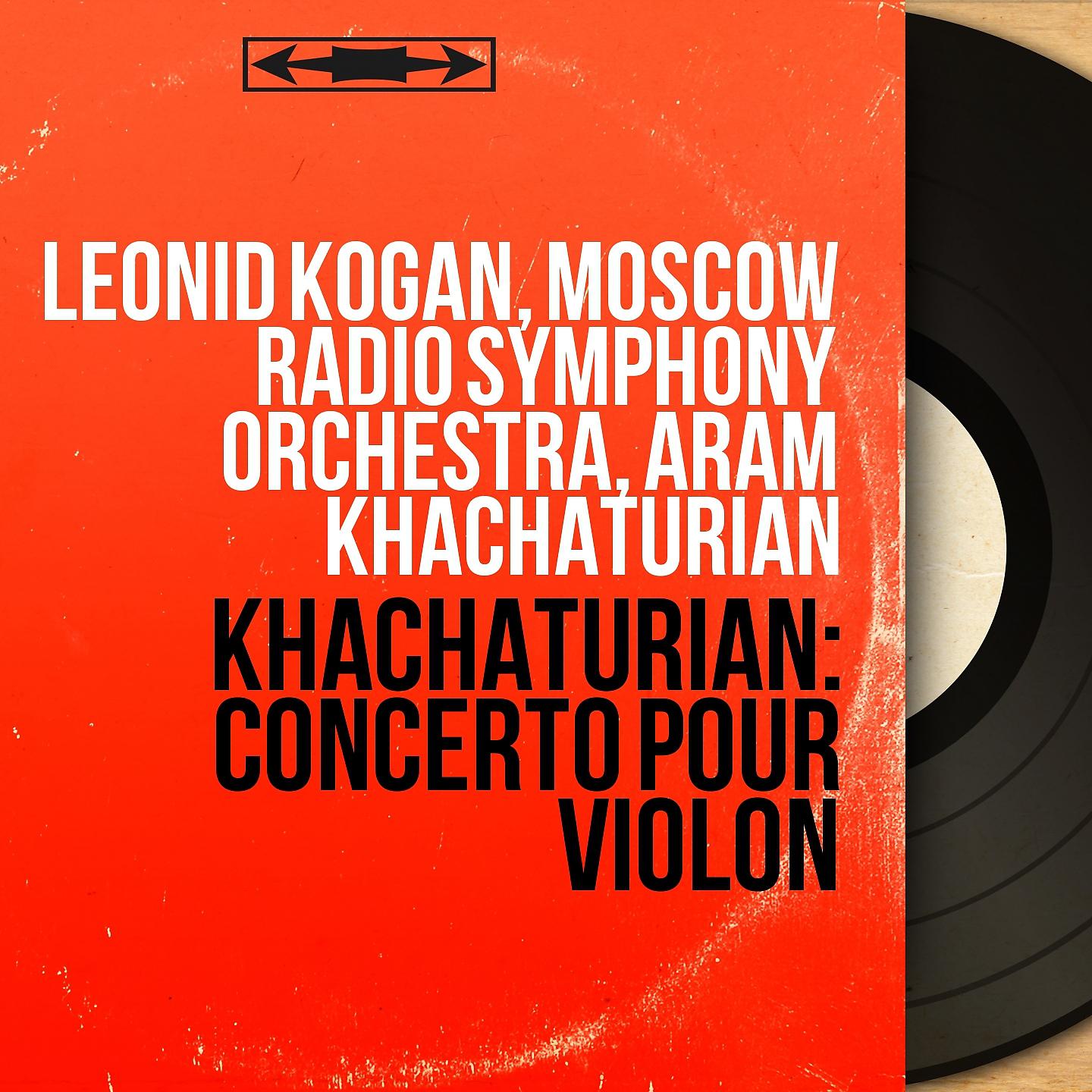 Leonid Kogan - Violin Concerto in D Minor, Op. 46: I. Allegro con fermezza