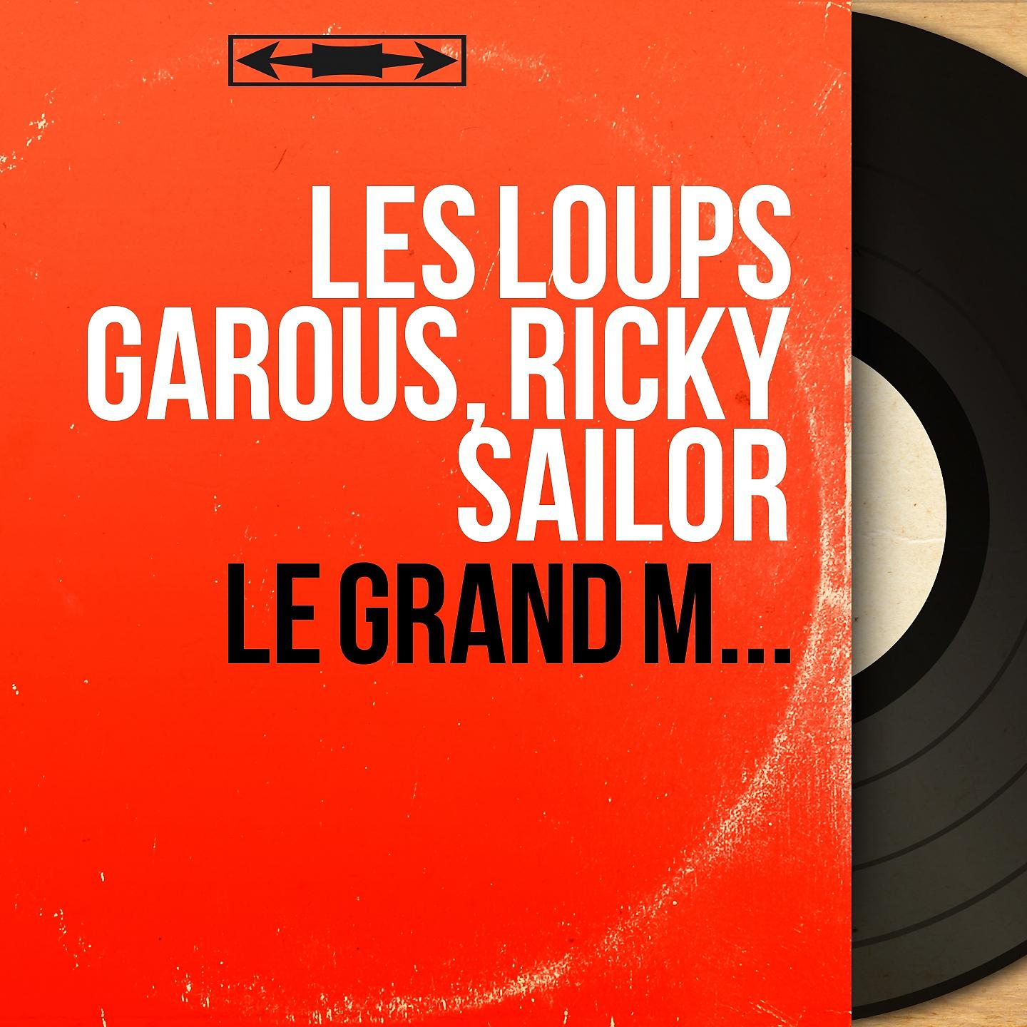 Постер альбома Le grand m...