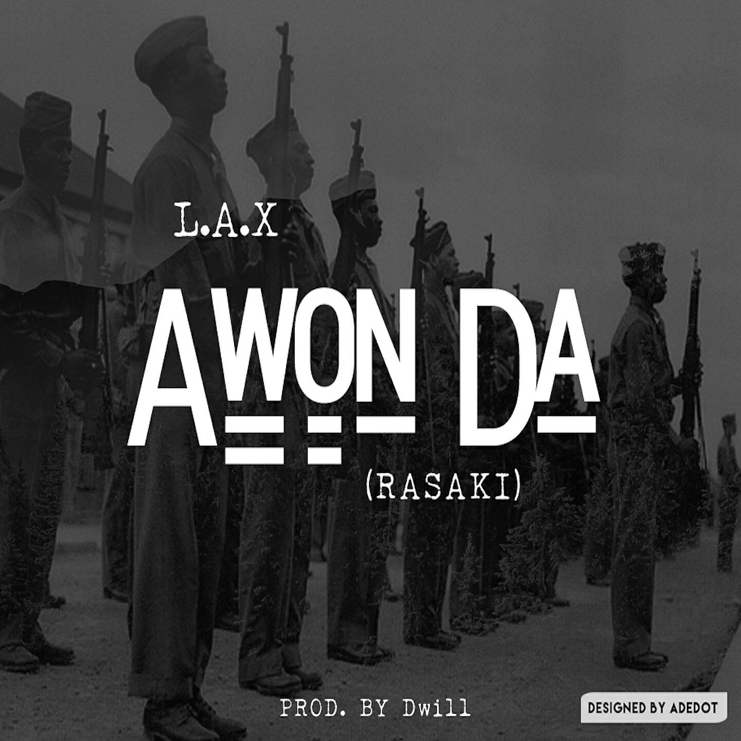 L.A.X - Awon Da