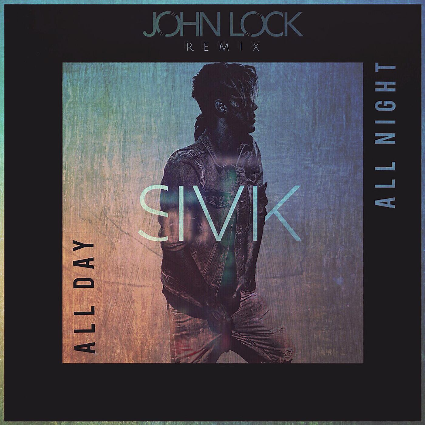 Постер альбома All Day All Night (John Lock Remix)