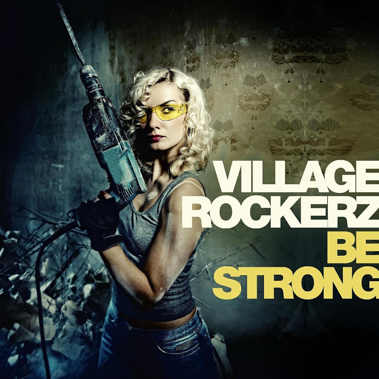 Village Rockerz - Be Strong (Damon Paul Edit)