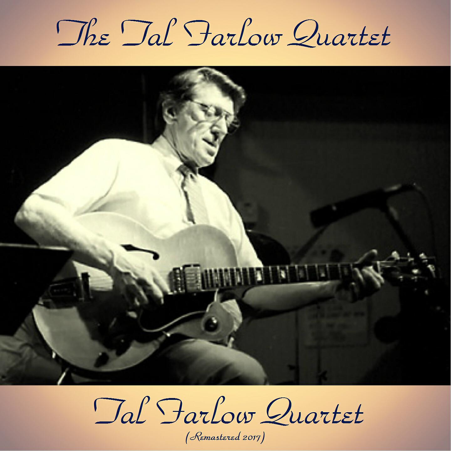 The Tal Farlow Quartet - Rock 'N' Rye (Remastered 2017)