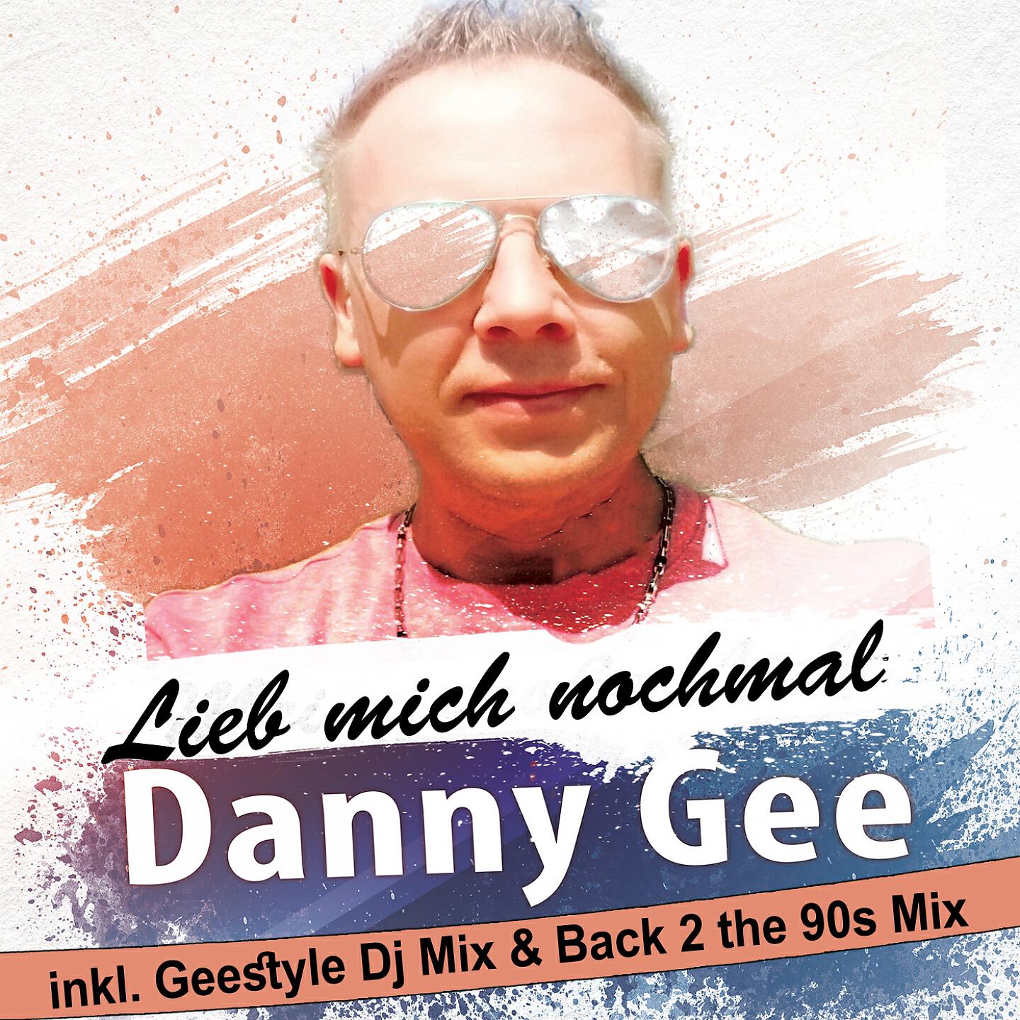 Danny Gee - Lieb mich nochmal (Back 2 the 90s Mix)