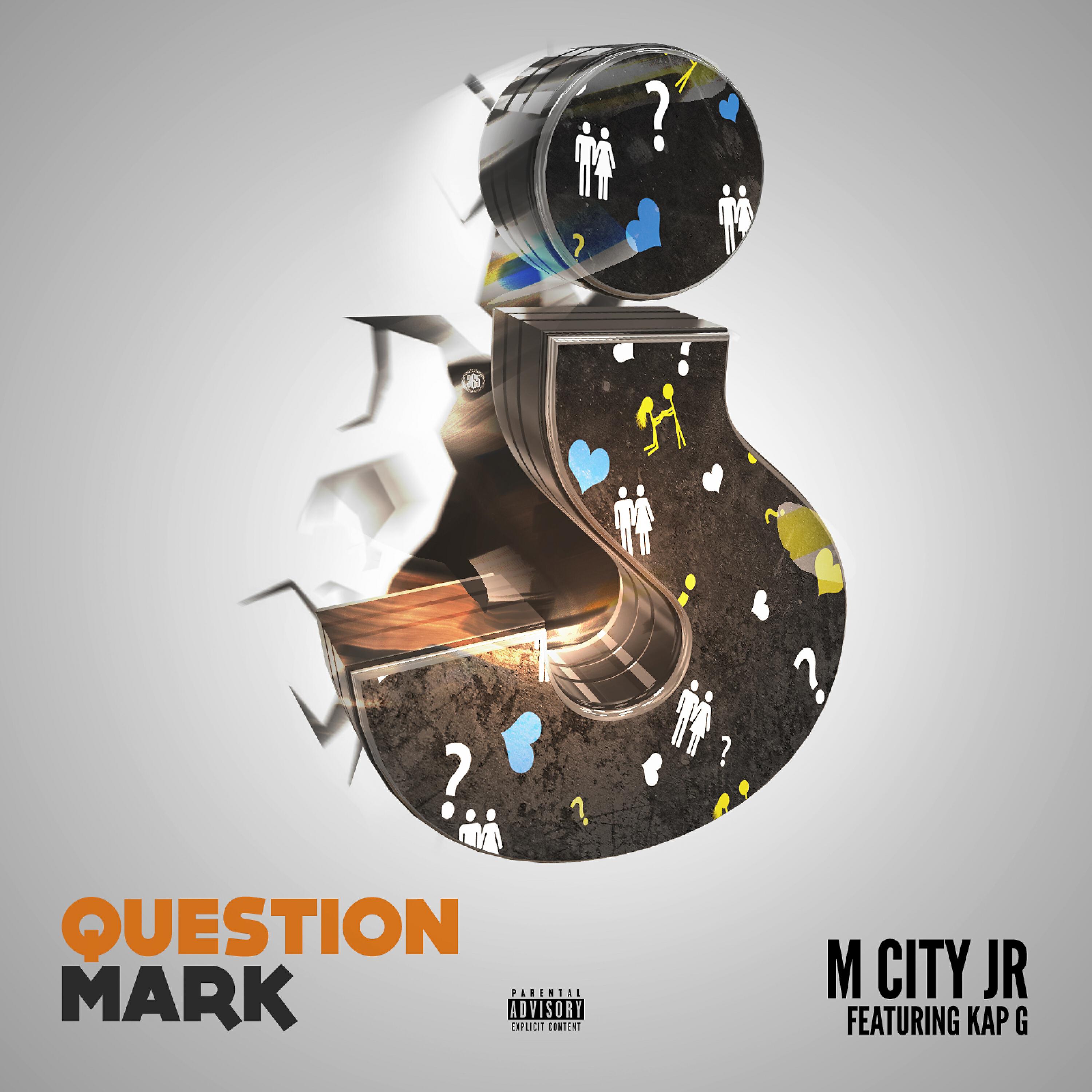 M City JR - Question Mark (feat. Kap G)