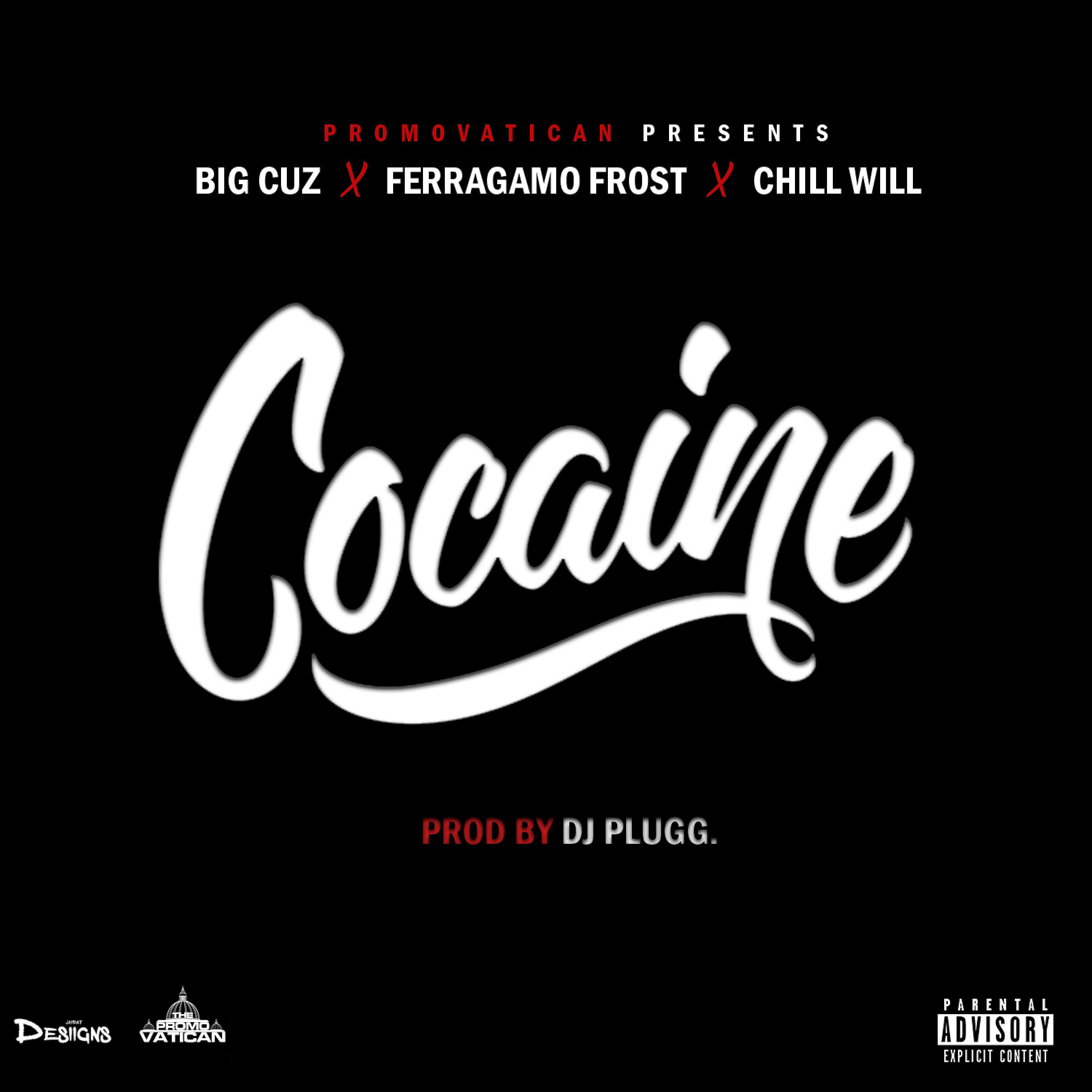 Постер альбома Cocaine (feat. Ferragamo Frost & Chill Will)