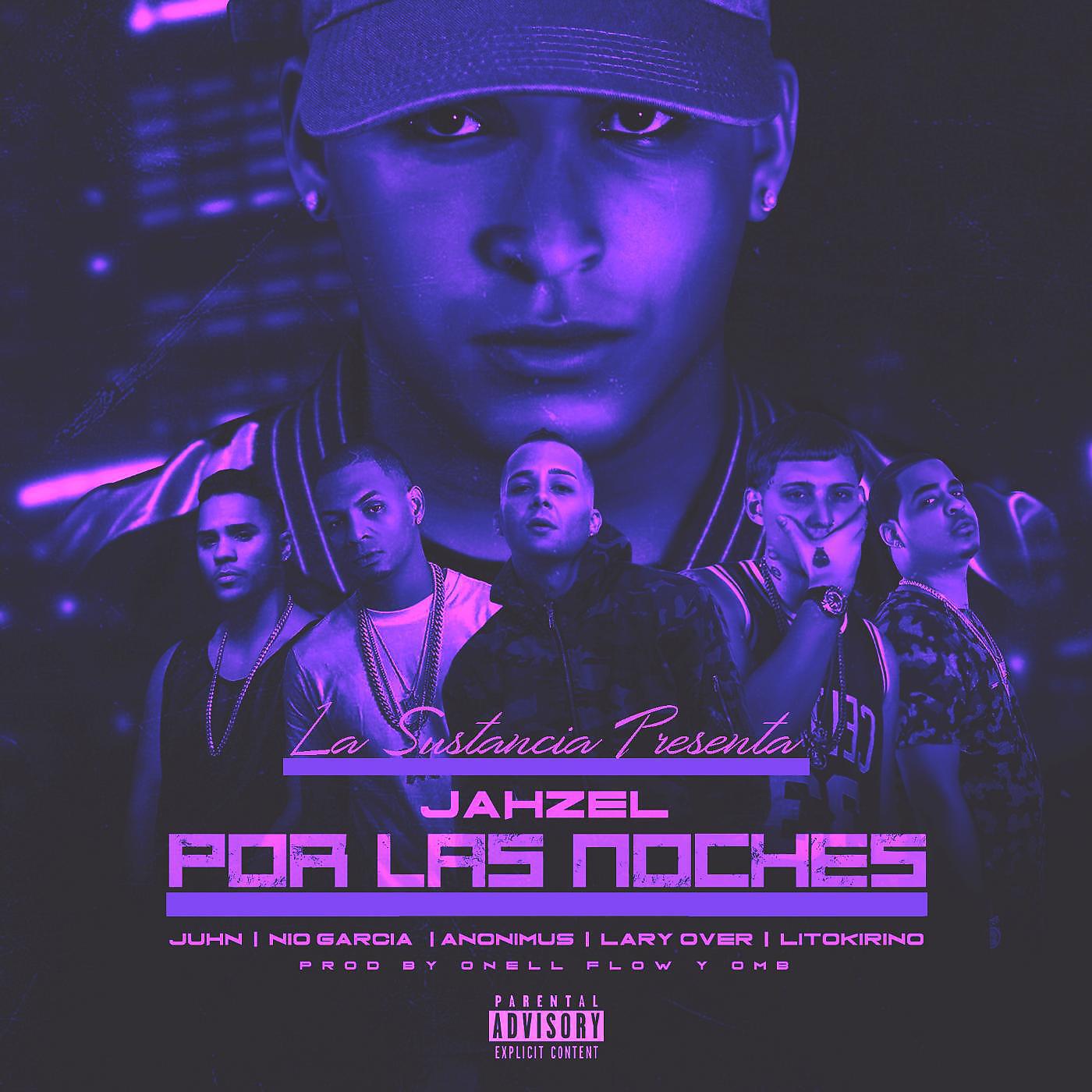 Jahzel - Por Las Noches (Remix) [feat. Lary Over, Lito Kirino, Juhn, Nio Garcia & Anonimus]