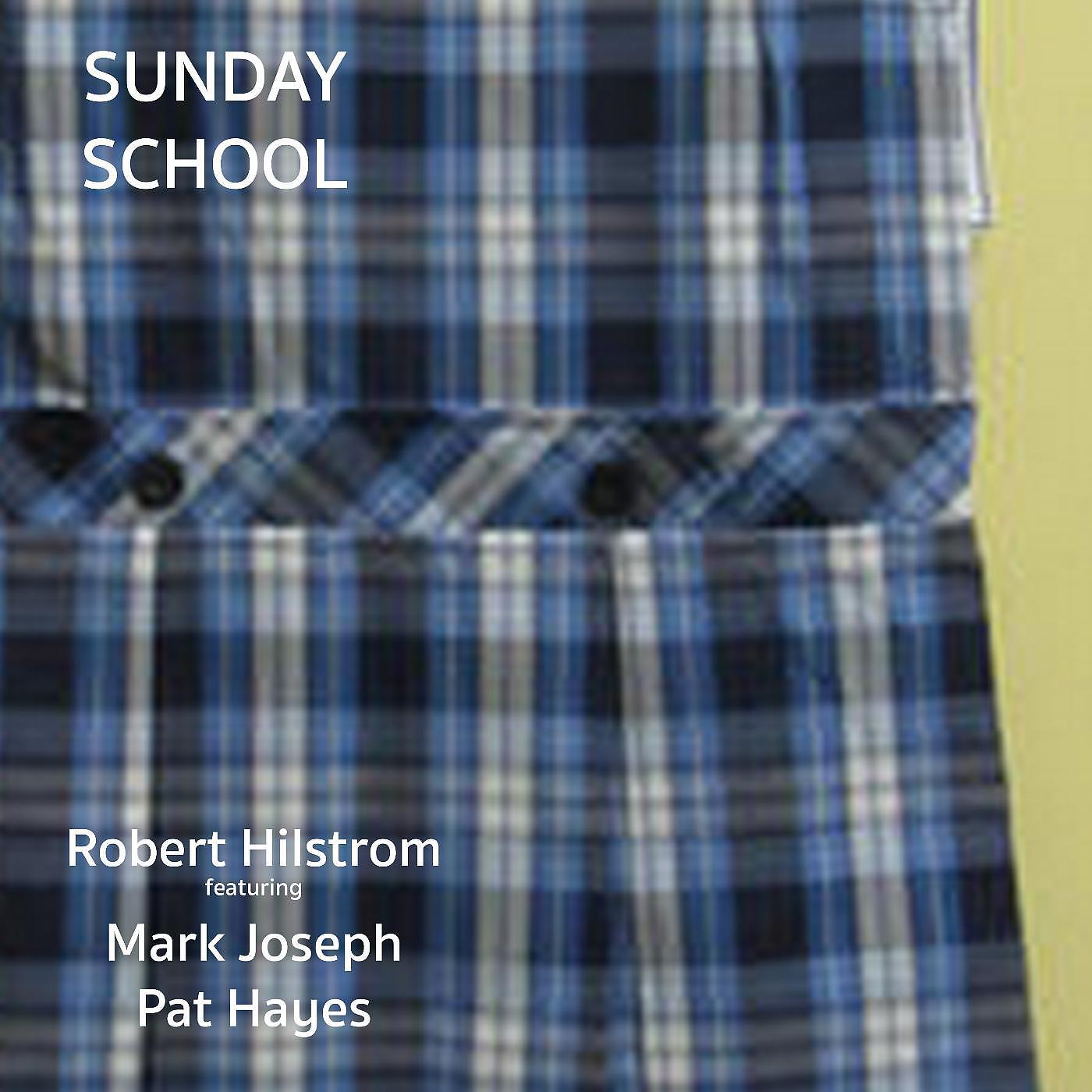 Постер альбома Sunday School (feat. Mark Joseph & Pat Hayes)
