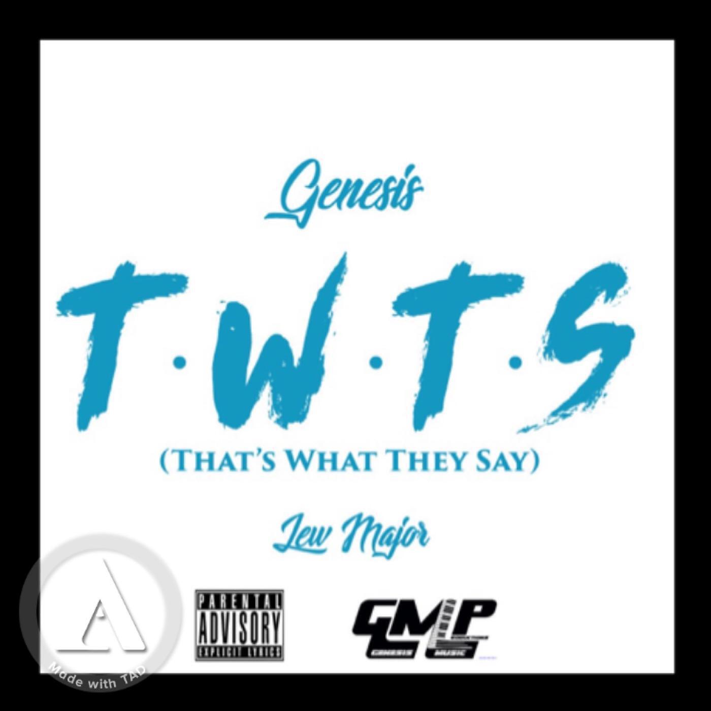 Genesis - T.W.T.S (That's What They Say) [feat. Lew Major]