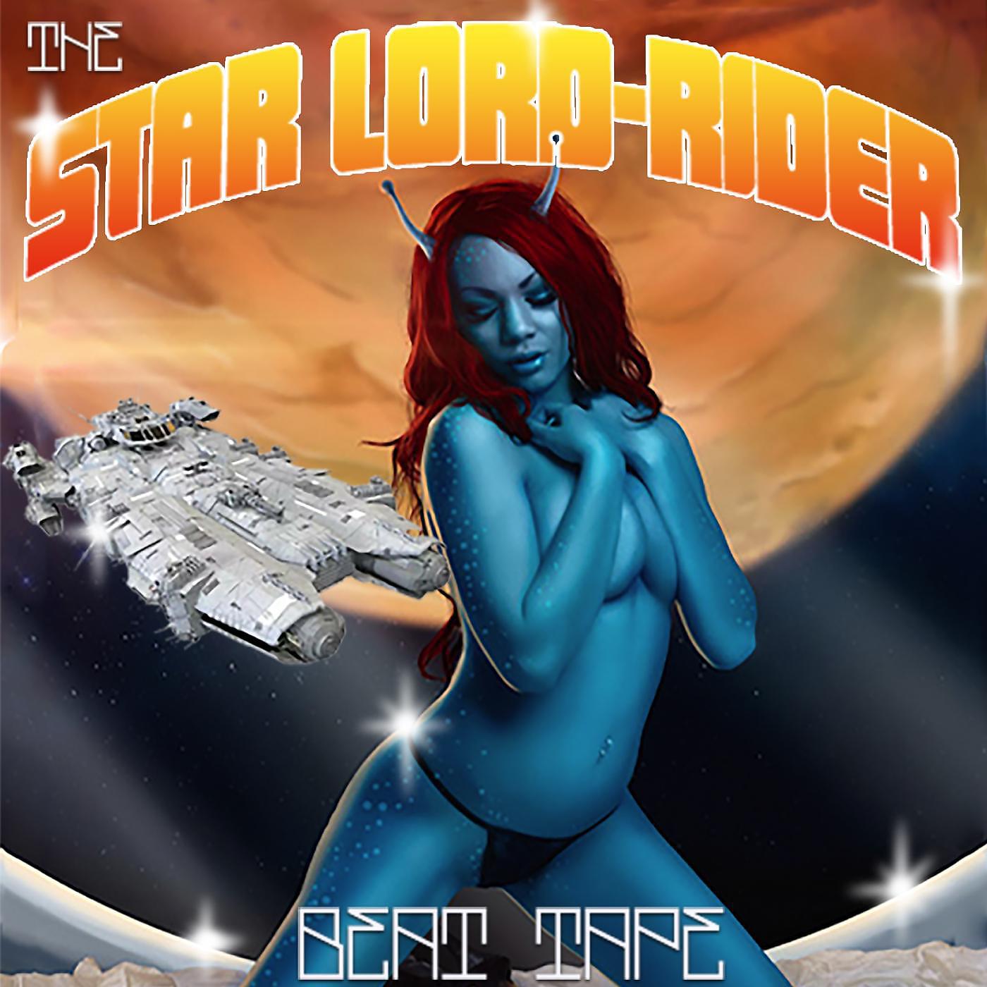 Постер альбома Star Lord-Rider Beat Tape