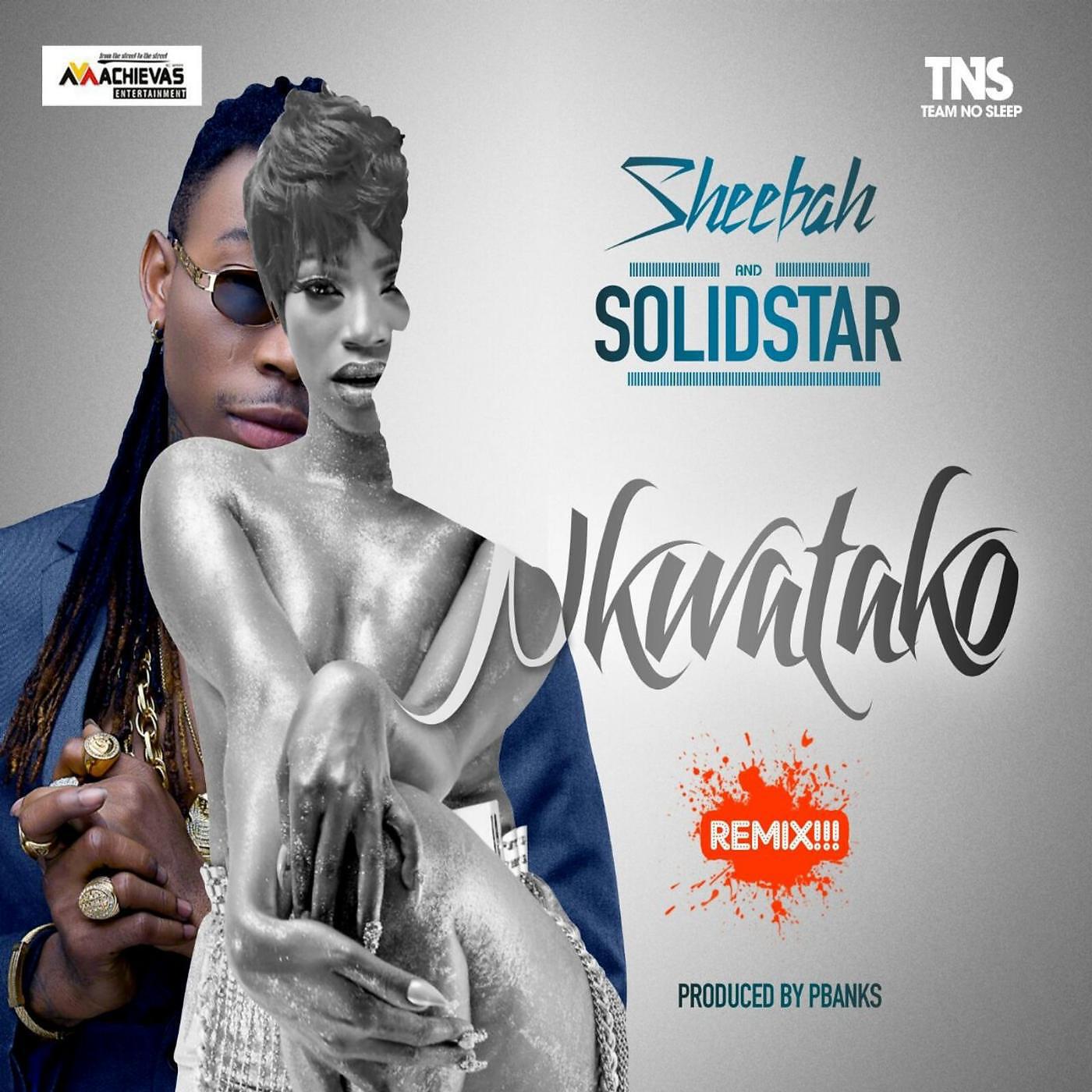 Sheebah - Nkwatako (Remix) [feat. Solidstar]