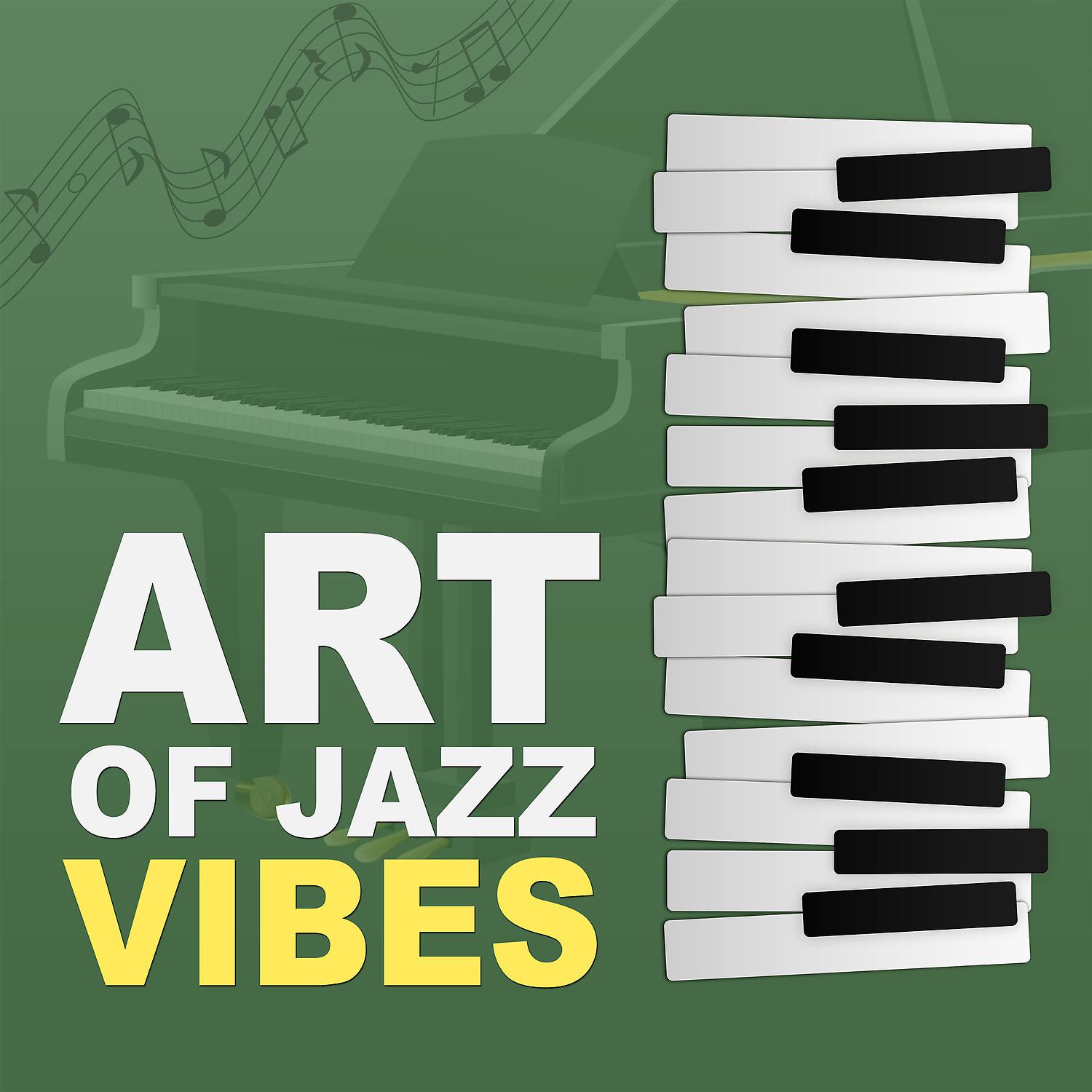 Постер альбома Art of Jazz Vibes – Finest Lounge Music for Megalomaniac, Ambient Instrumental Piano Jazz, Best of Smooth Jazz