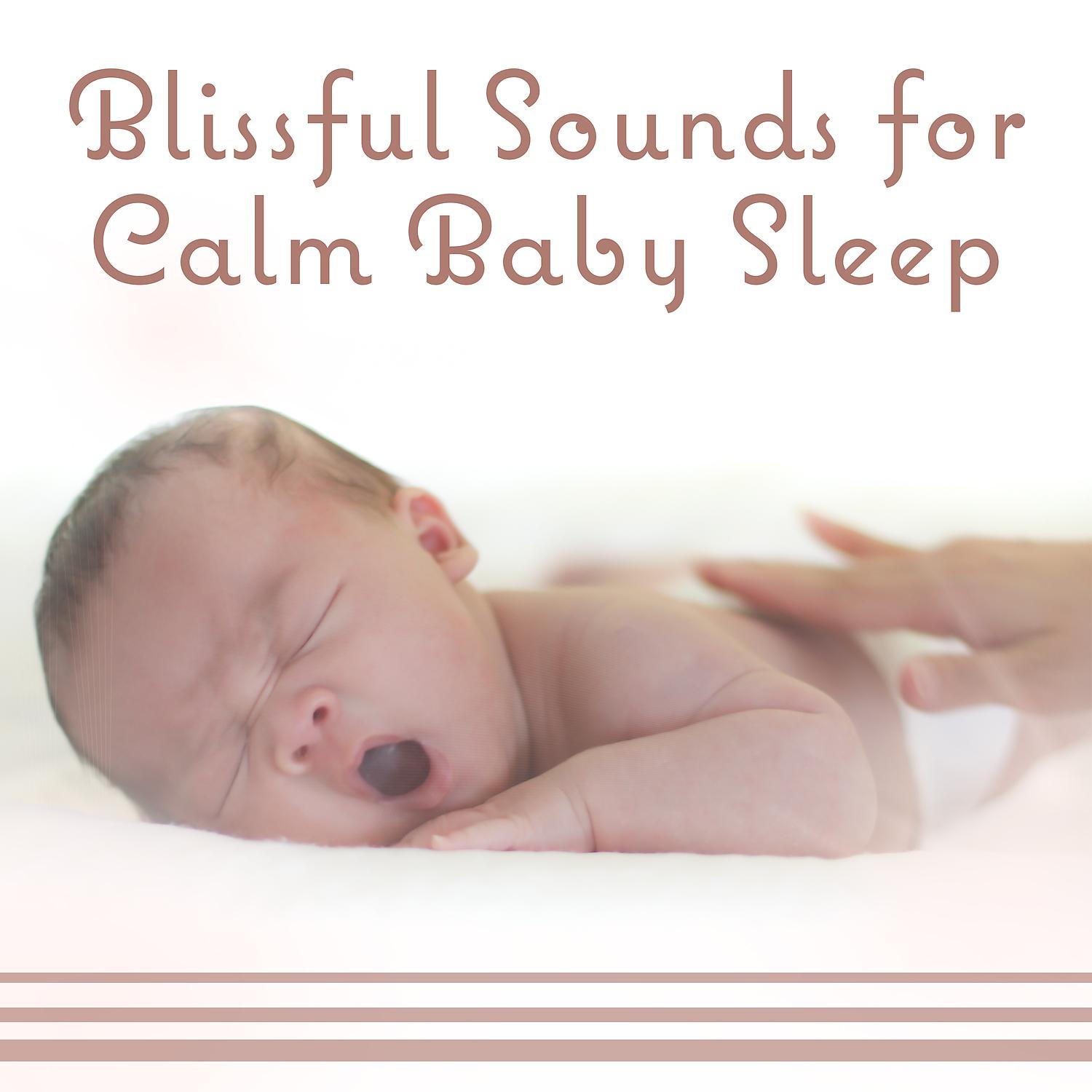 Постер альбома Blissful Sounds for Calm Baby Sleep: Nature Serenade for Dreams, Infant Liquid Sleep Aid, Soothing Indigo Lullabies, Smart Soft Nursery, Peace of Mind