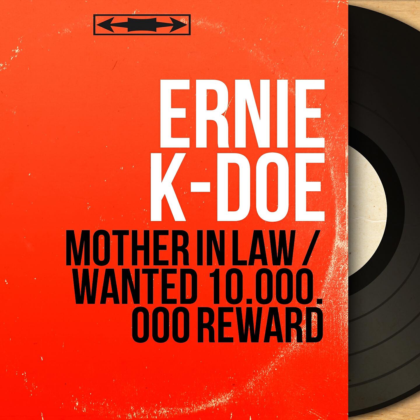 Ernie K-Doe - Wanted 10. 000. 000 Reward