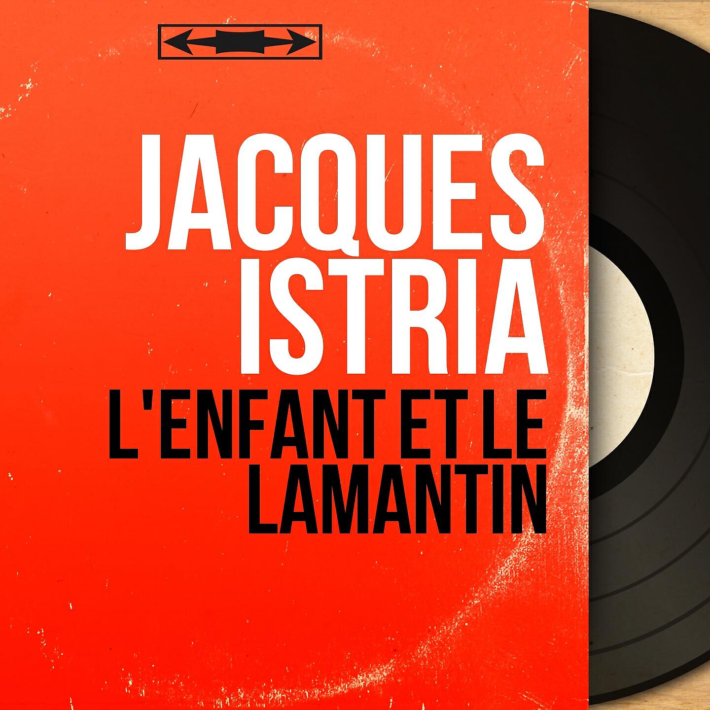 Jacques Istria - La complainte de l'enfant (From 