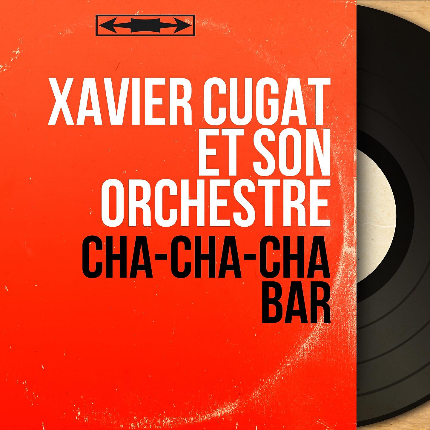Xavier Cugat et son Orchestre - Chatter Cha-Cha-Cha