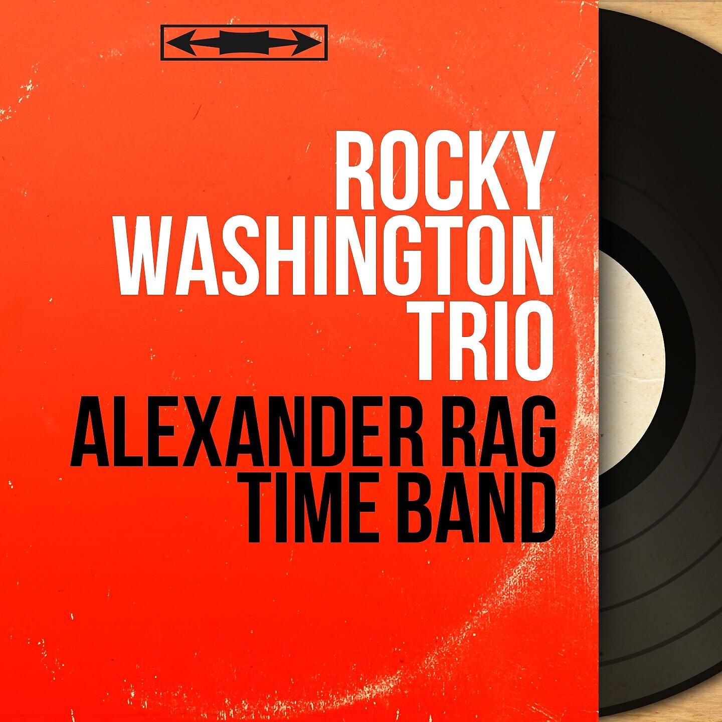Rocky Washington Trio - Alexander Rag Time Band
