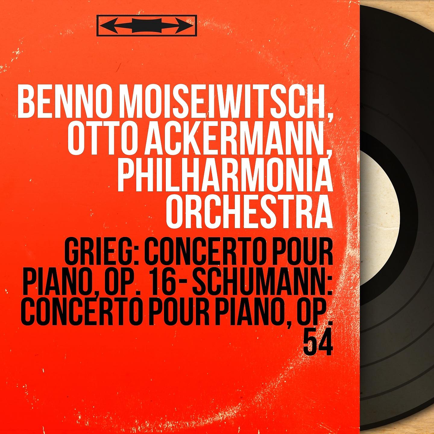 Постер альбома Grieg: Concerto pour piano, Op. 16 - Schumann: Concerto pour piano, Op. 54