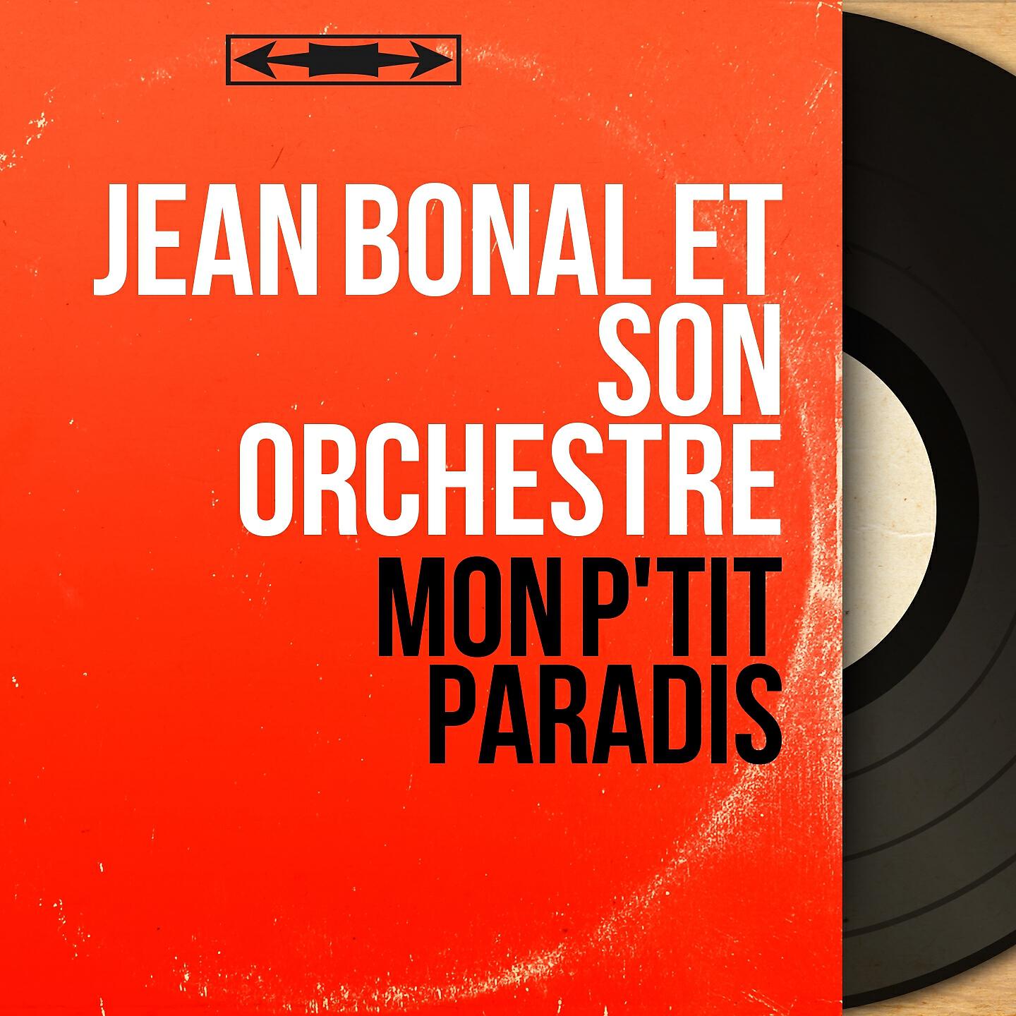 Jean Bonal et son orchestre - Je prends les choses du bon coté