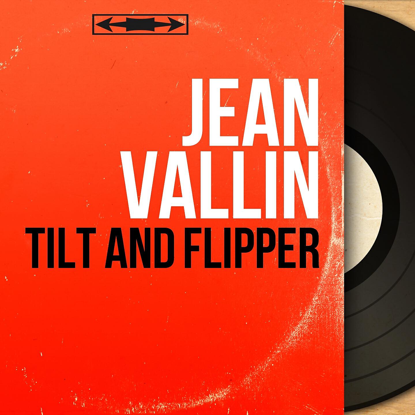 Jean Vallin - Tilt and Flipper