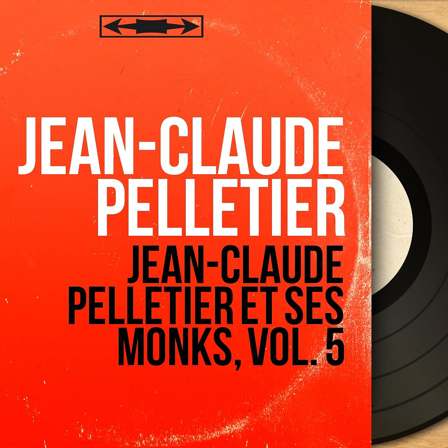 Постер альбома Jean-Claude Pelletier et ses Monks, vol. 5