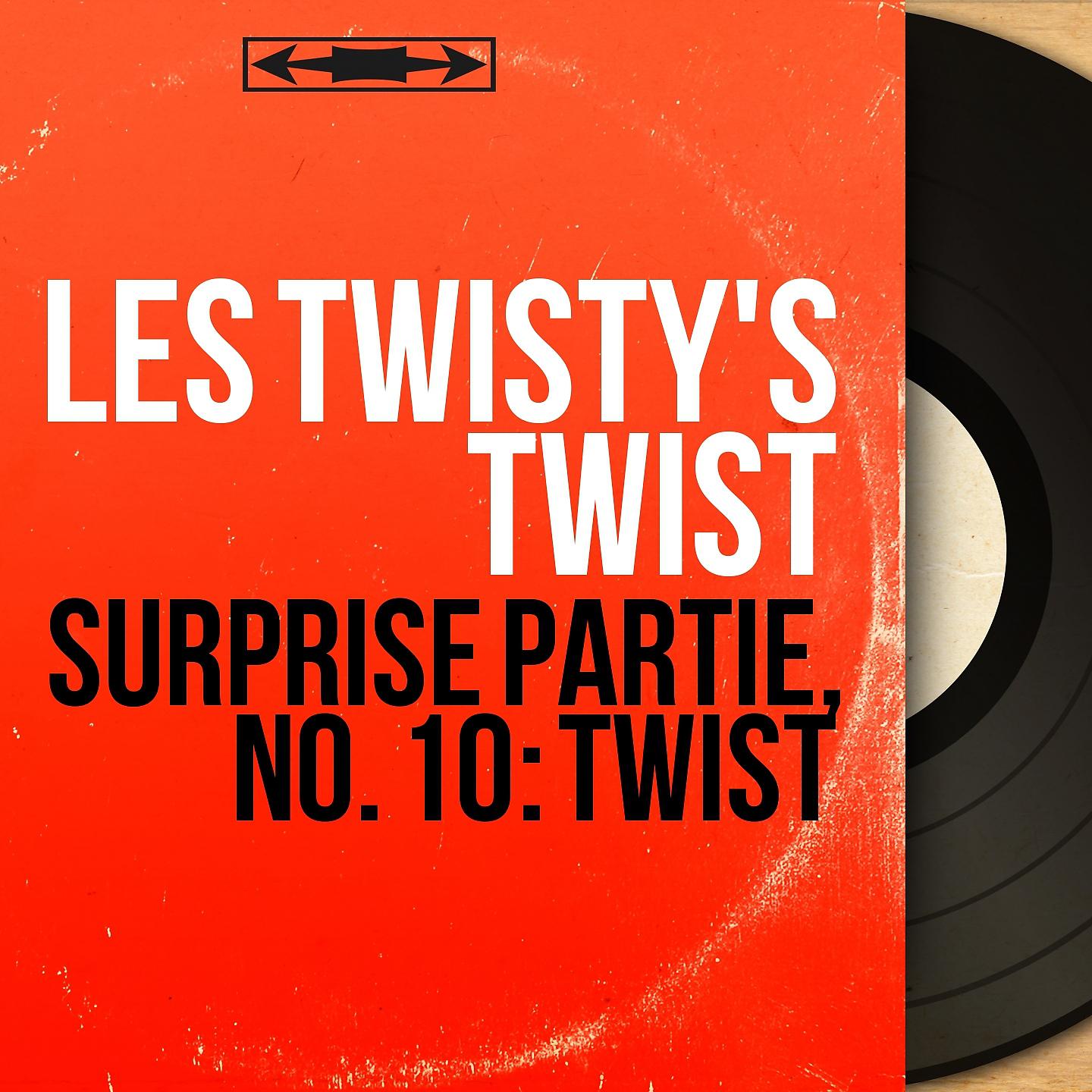 Постер альбома Surprise partie, no. 10 : Twist