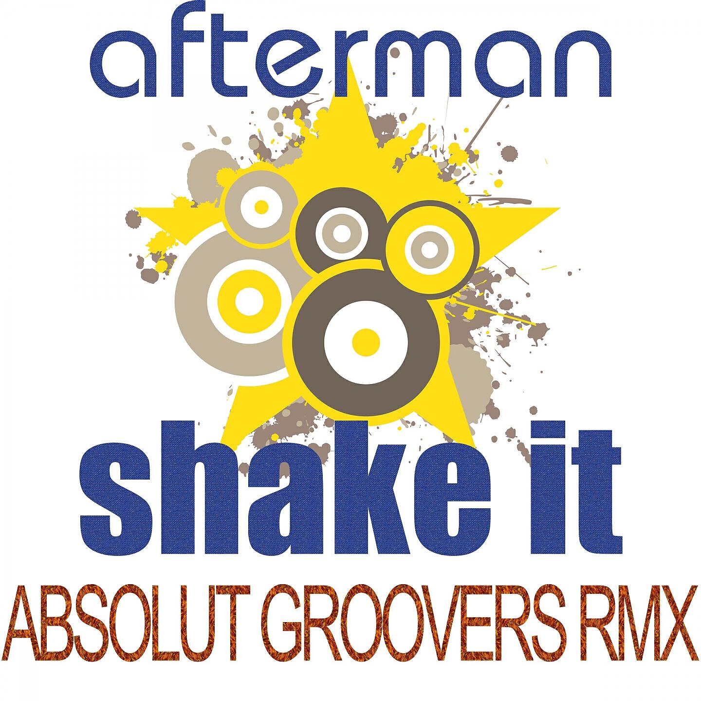 Afterman - Shake it (Absolut Groovers Remix)