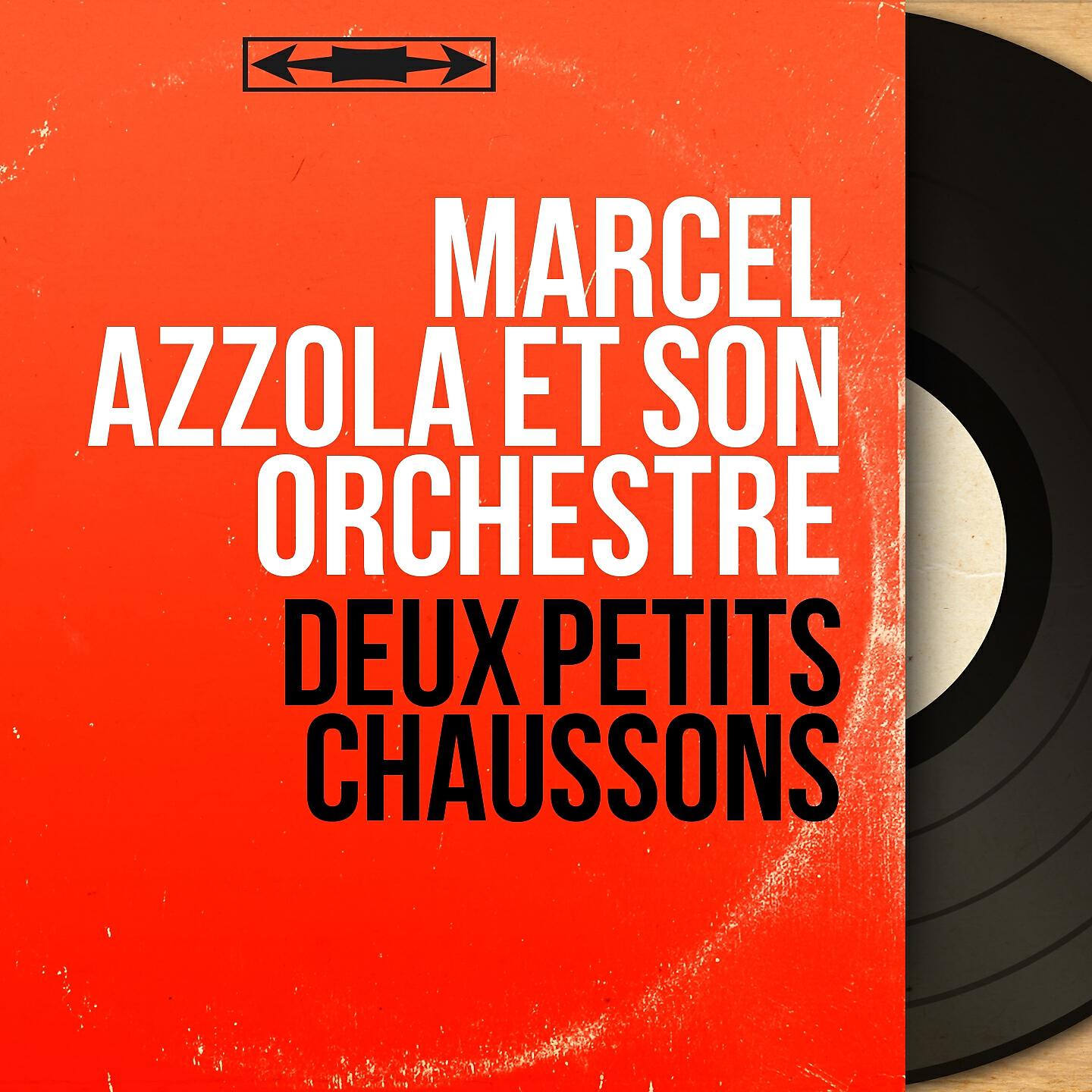 Marcel Azzola et son orchestre - Deux petits chaussons