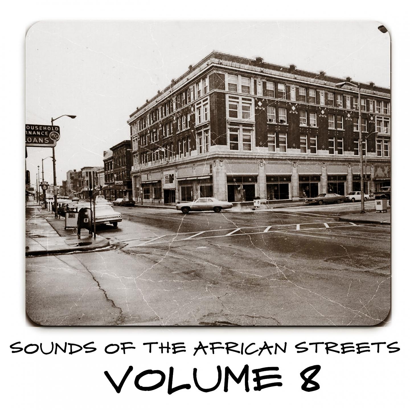 Постер альбома Sounds of the African Streets, Vol. 8