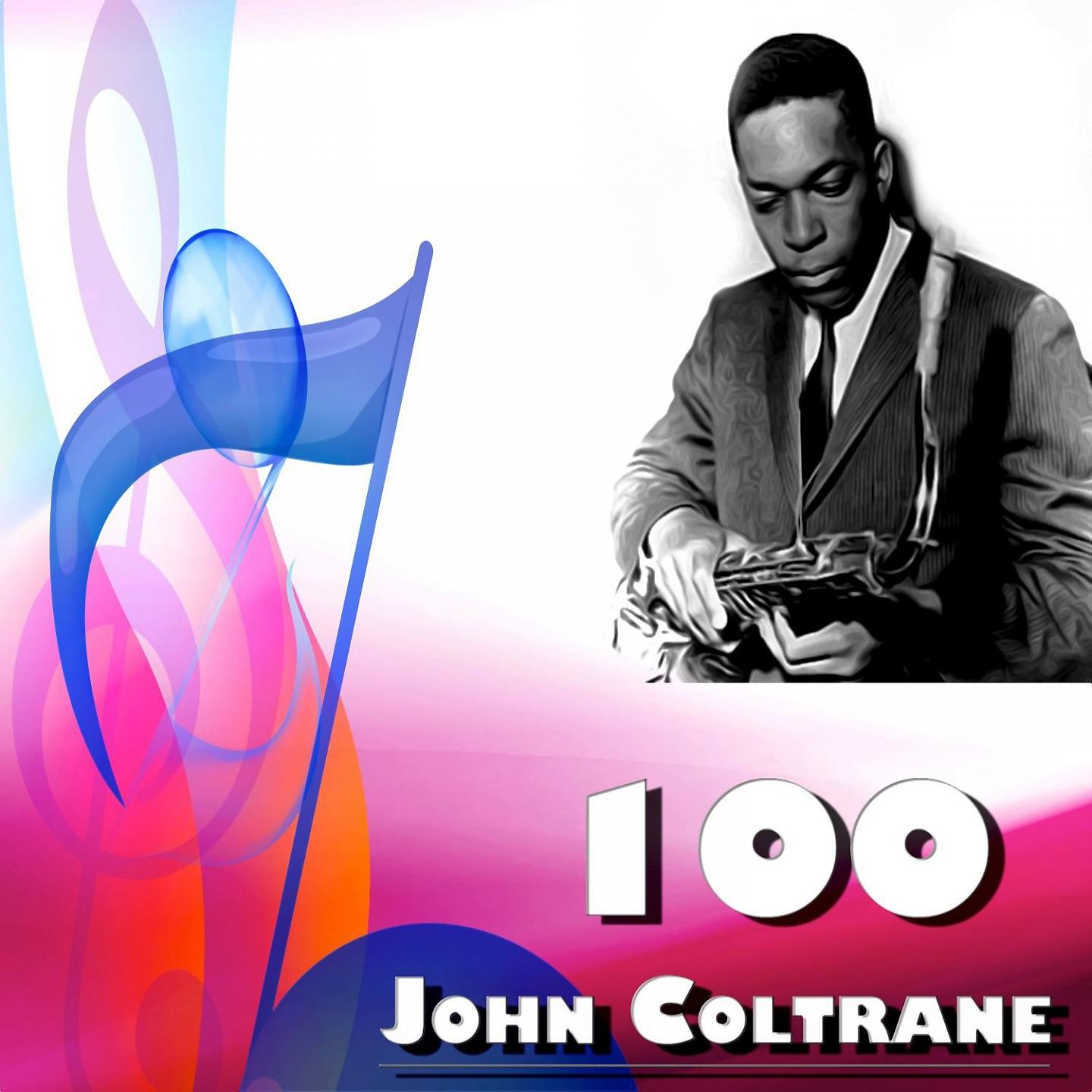 Постер альбома 100 John Coltrane