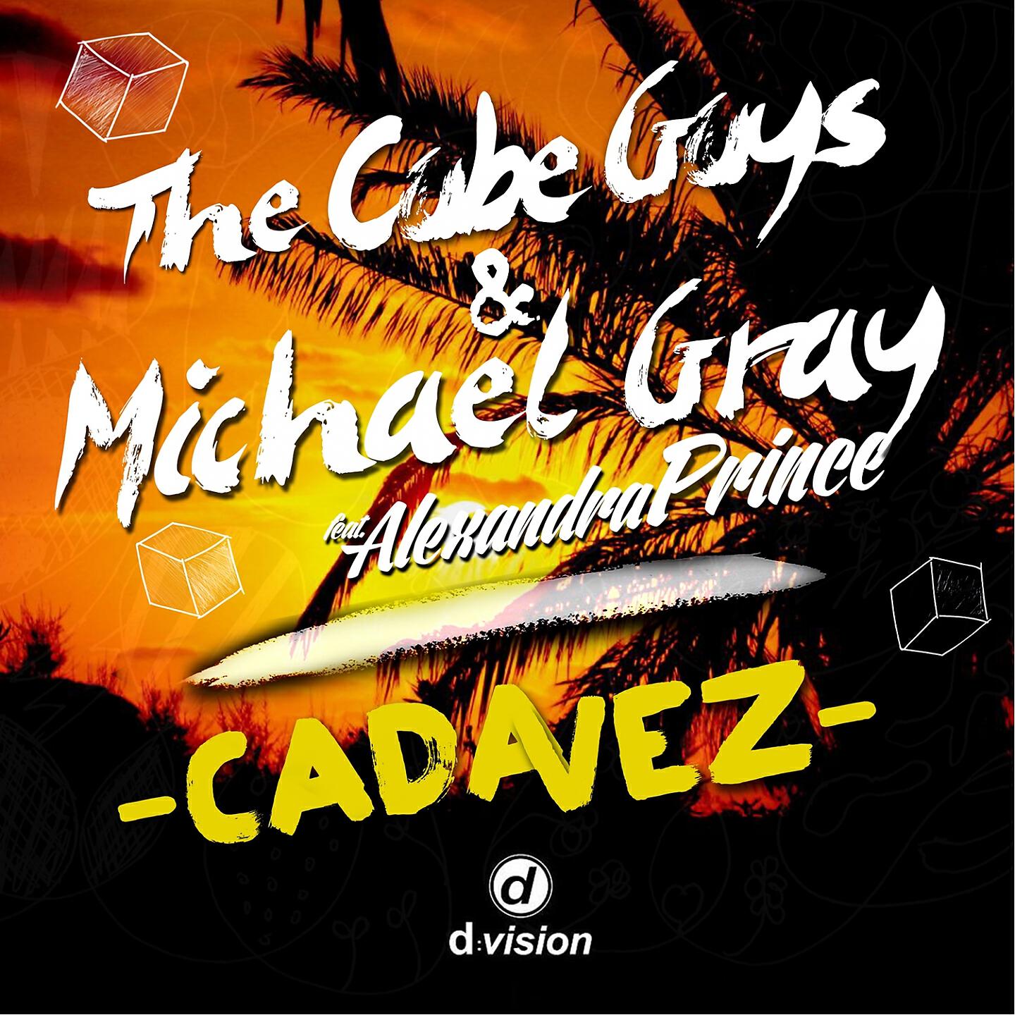 The Cube Guys - Cada Vez Feat. Alexandra Prince (Michael Gray Mix)