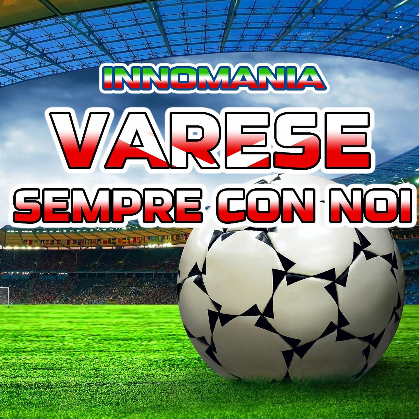 Постер альбома Varese sempre con noi (Inno varese)