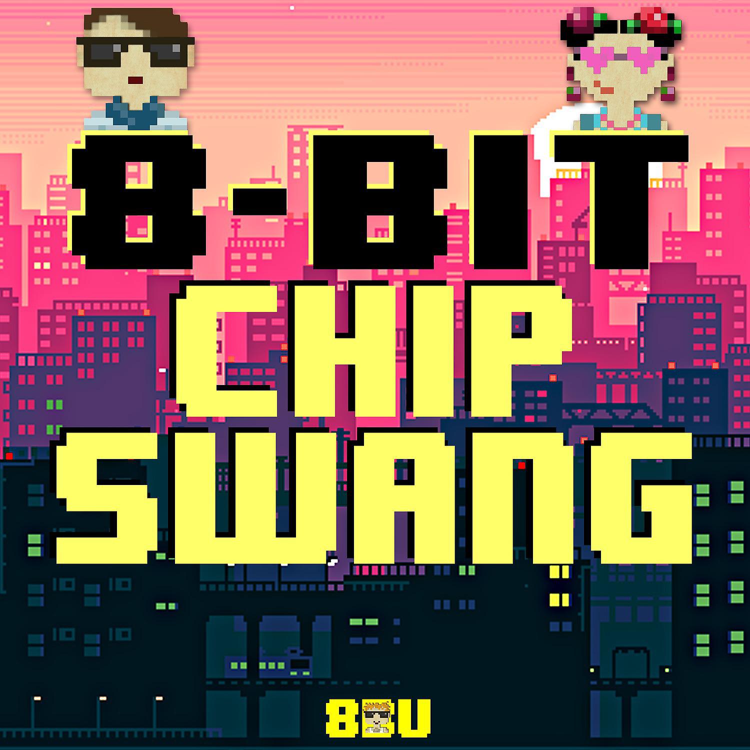 Постер альбома 8 Bit Chip Swang