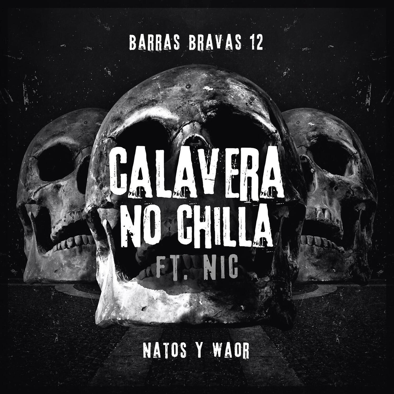 Natos y Waor - Calavera no chilla