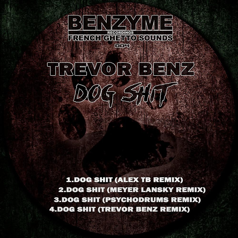 Trevor Benz - Dog Shit (Trevor Benz Remix)