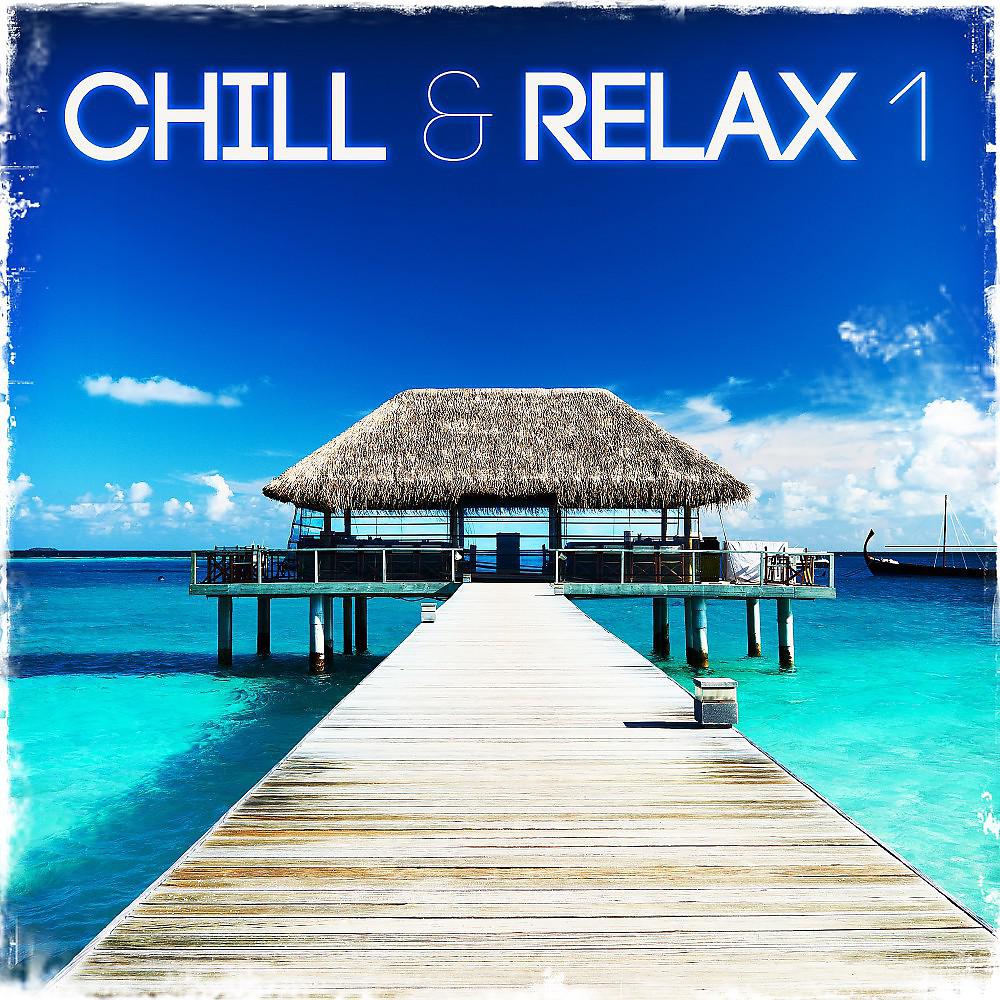 Постер альбома Chill & Relax 1