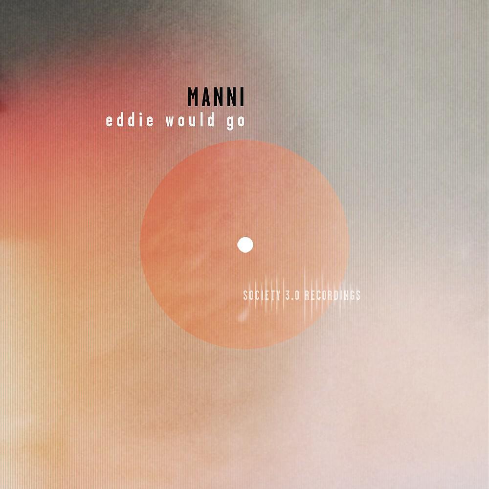 Manni - Eddie Would Go (Pino Arduini & Monodeluxe Remix)