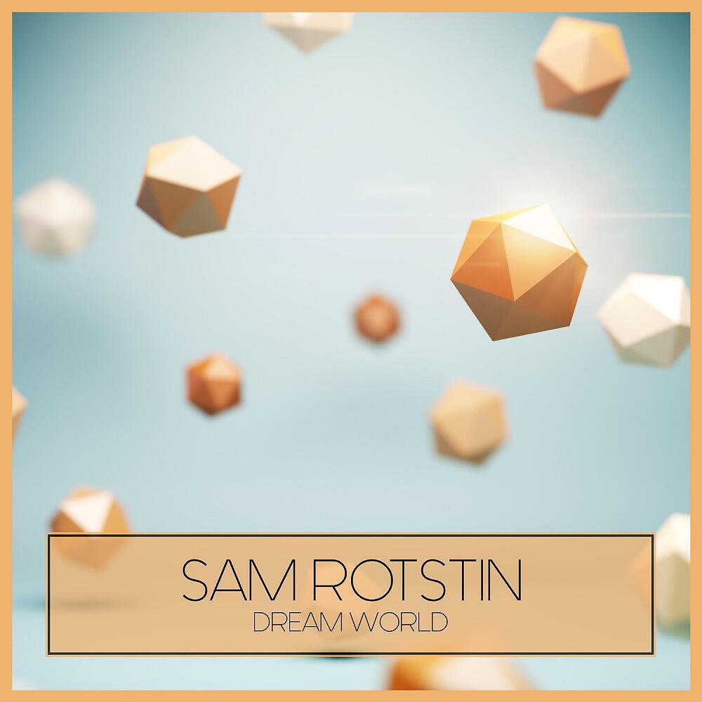 Sam Rotstin - Dream World