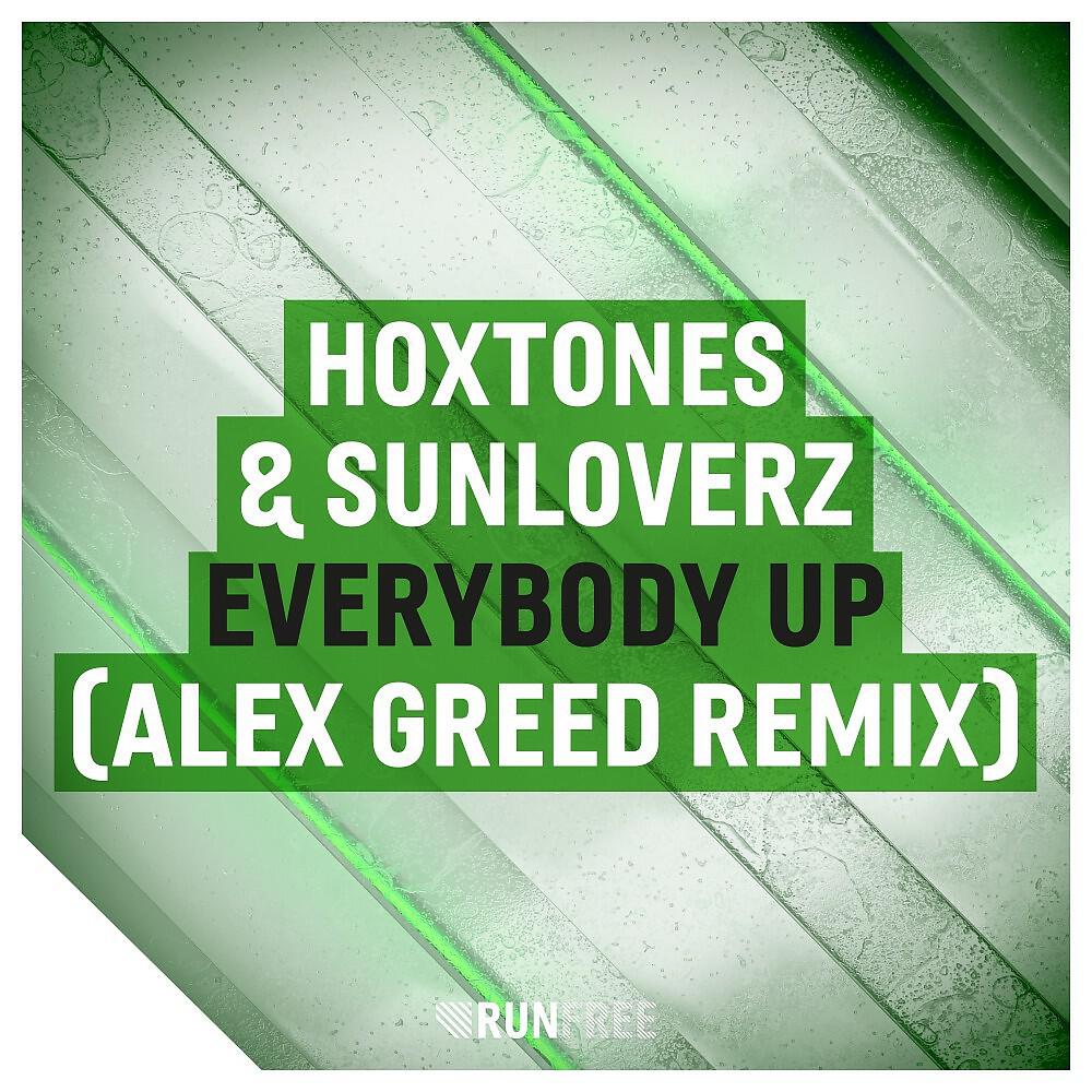 Hoxtones & Sunloverz - Everybody Up (Alex Greed Remix)
