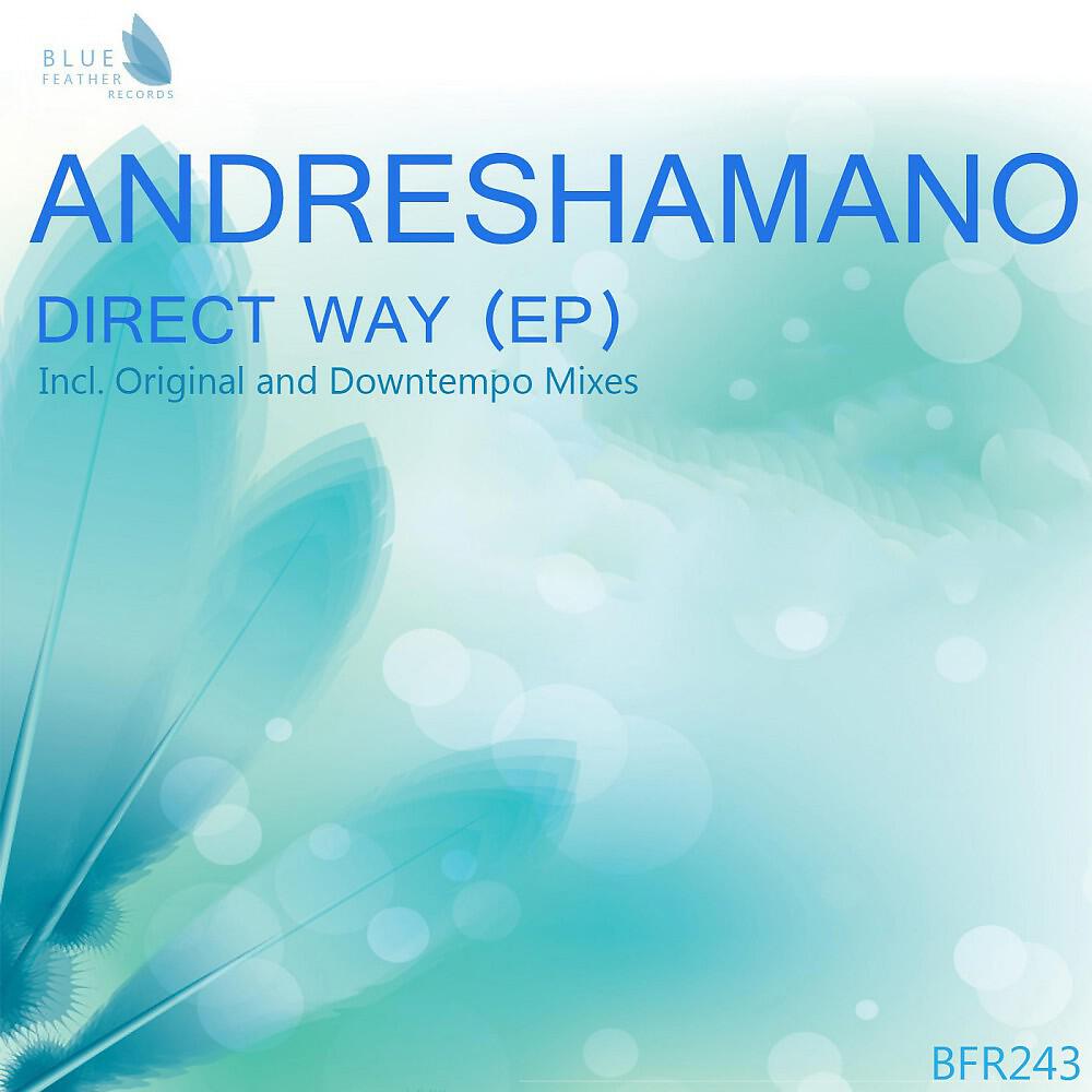Andreshamano - Direct Way (Original Mix)