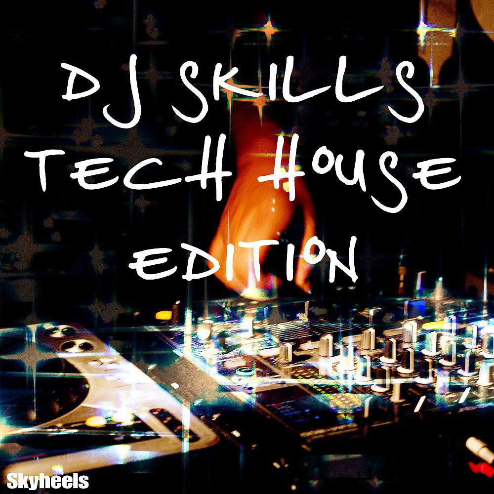 Постер альбома DJ Skills - Tech House Edition