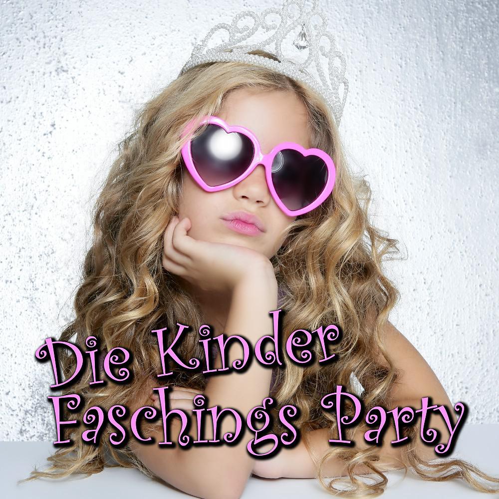Постер альбома Die Kinder Faschings Party