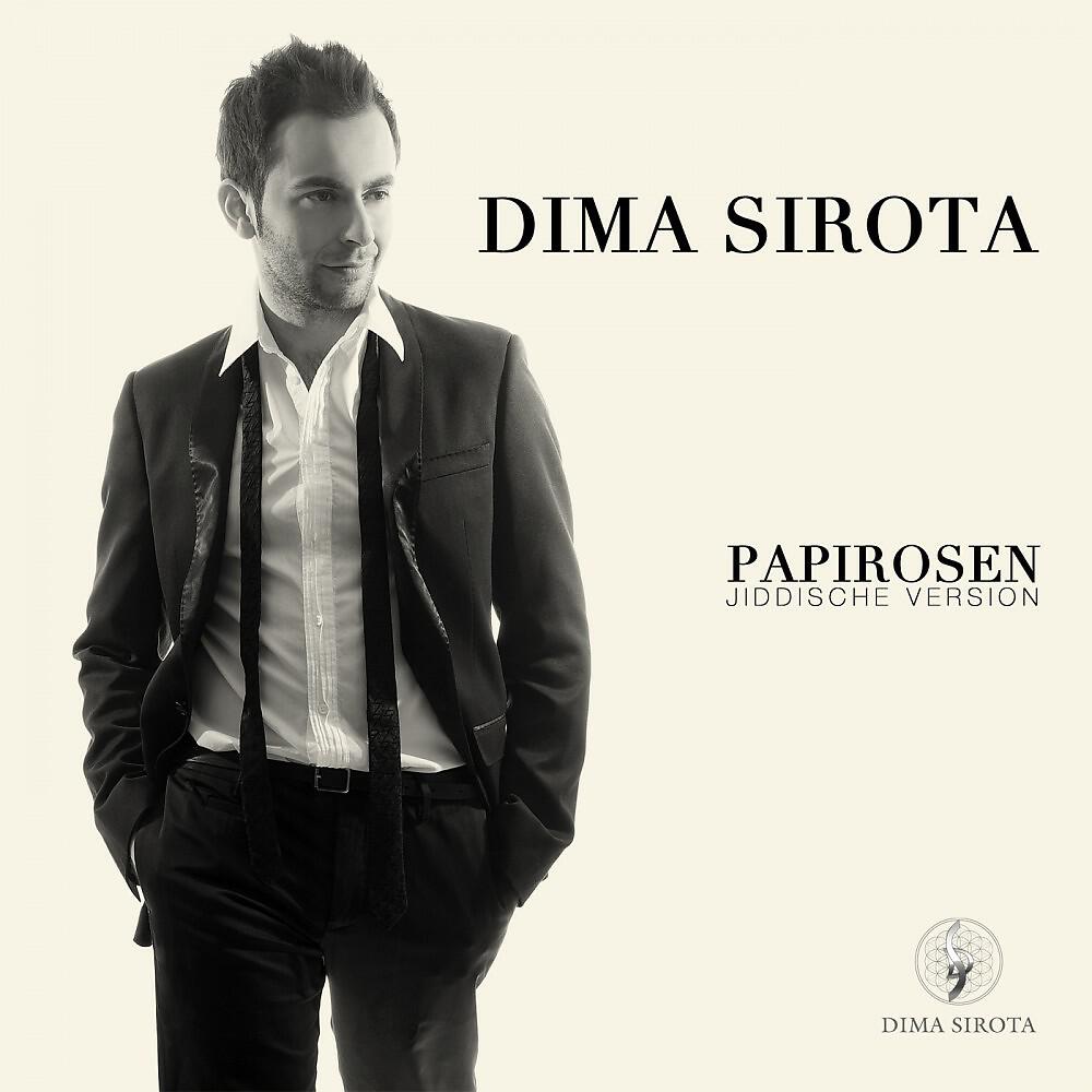 Dima Sirota - Papirosen (Jiddische Version)