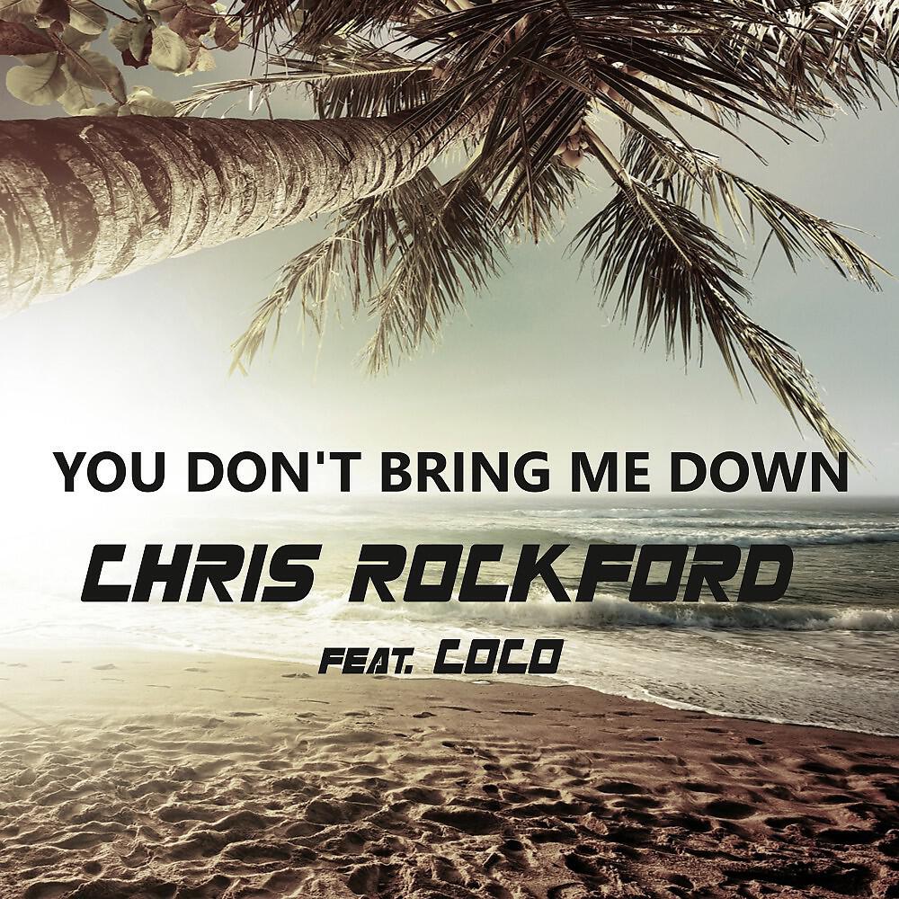 Chris Rockford - You Don't Bring Me Down (Groovefore Remix)